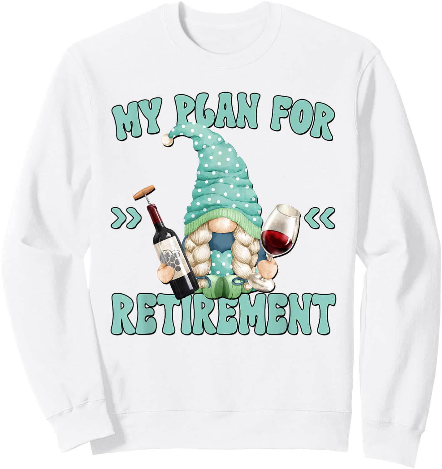 Funny Yoga And Wine Gnome For Retired Women Retirement Plan Sweatshirt - Sweatshirt | White