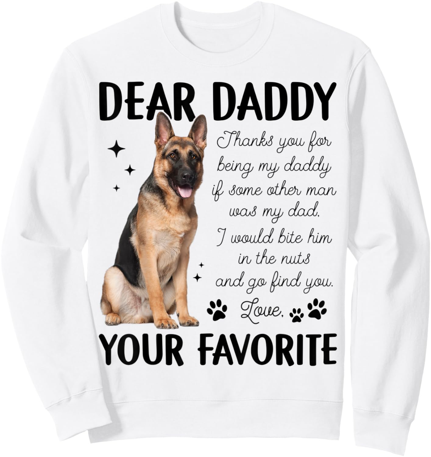 Thank You For Being My Daddy German Shepherd Dog Fathers Day Sweatshirt - Sweatshirt | White