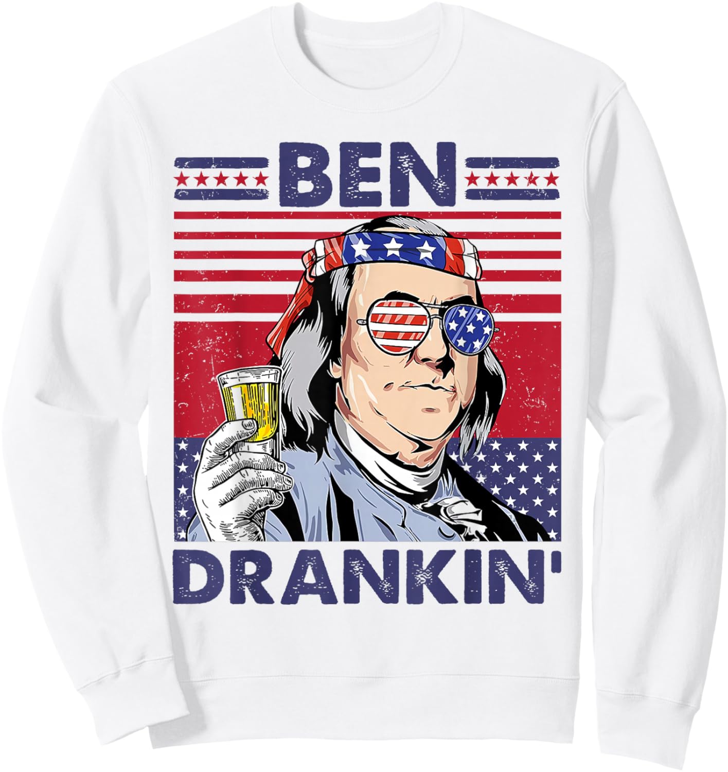 Vintage Ben Drankin' Funny 4th of July Drinking Presidents Sweatshirt - Sweatshirt | White