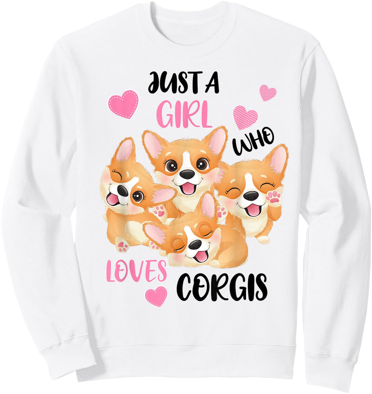 Just a Girl Who Loves Corgis Small Sweatshirt - Sweatshirt | White