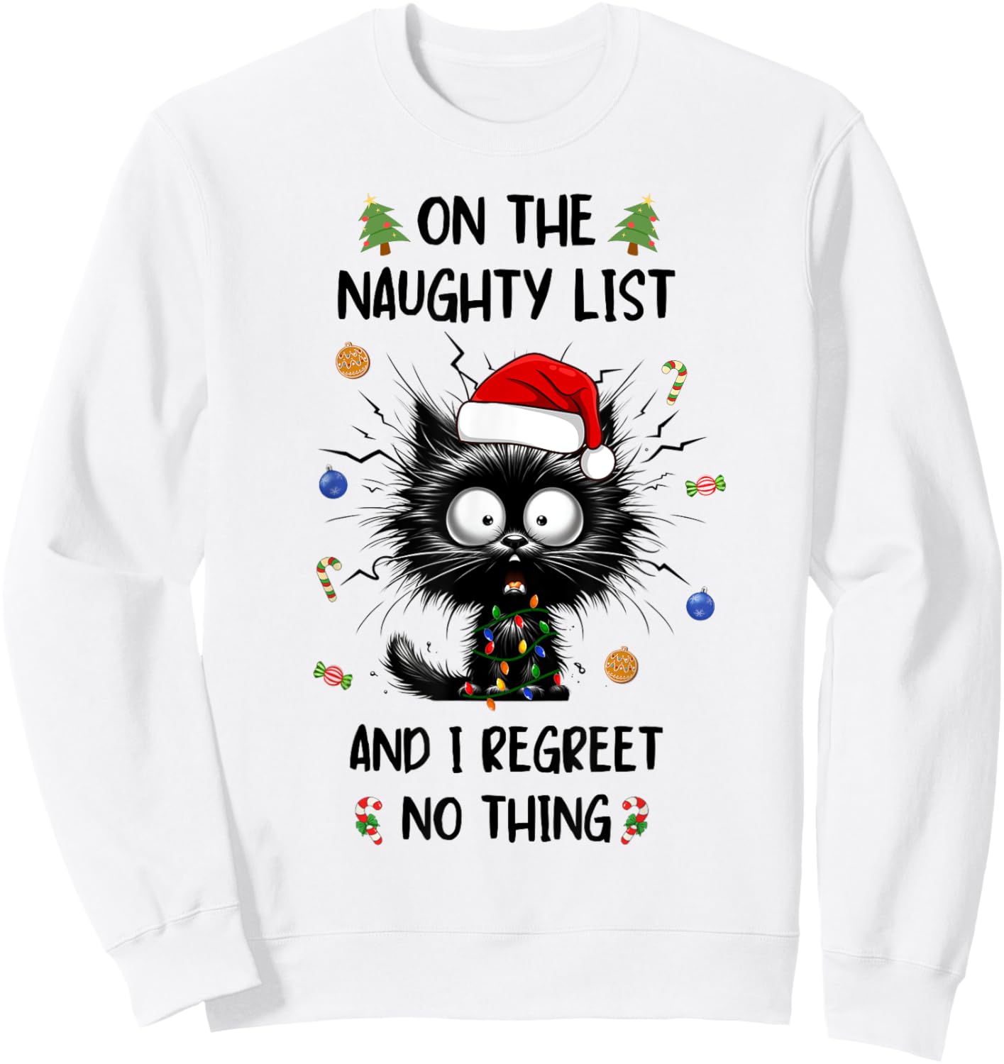 On The Naughty And I Regret Nothing Black Cat Christmas Xmas Men Women Kids Sweatshirt - Sweatshirt | White