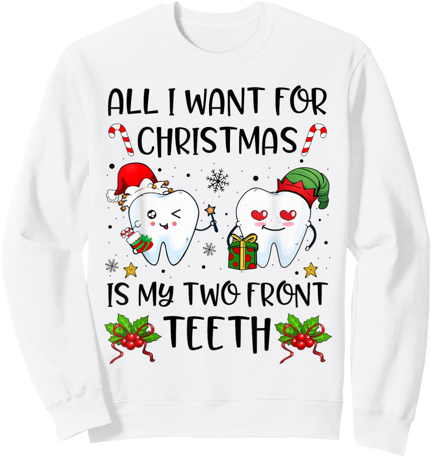 All I want For Christmas is My Two Front Teeth Funny Xmas Sweatshirt - Sweatshirt | White