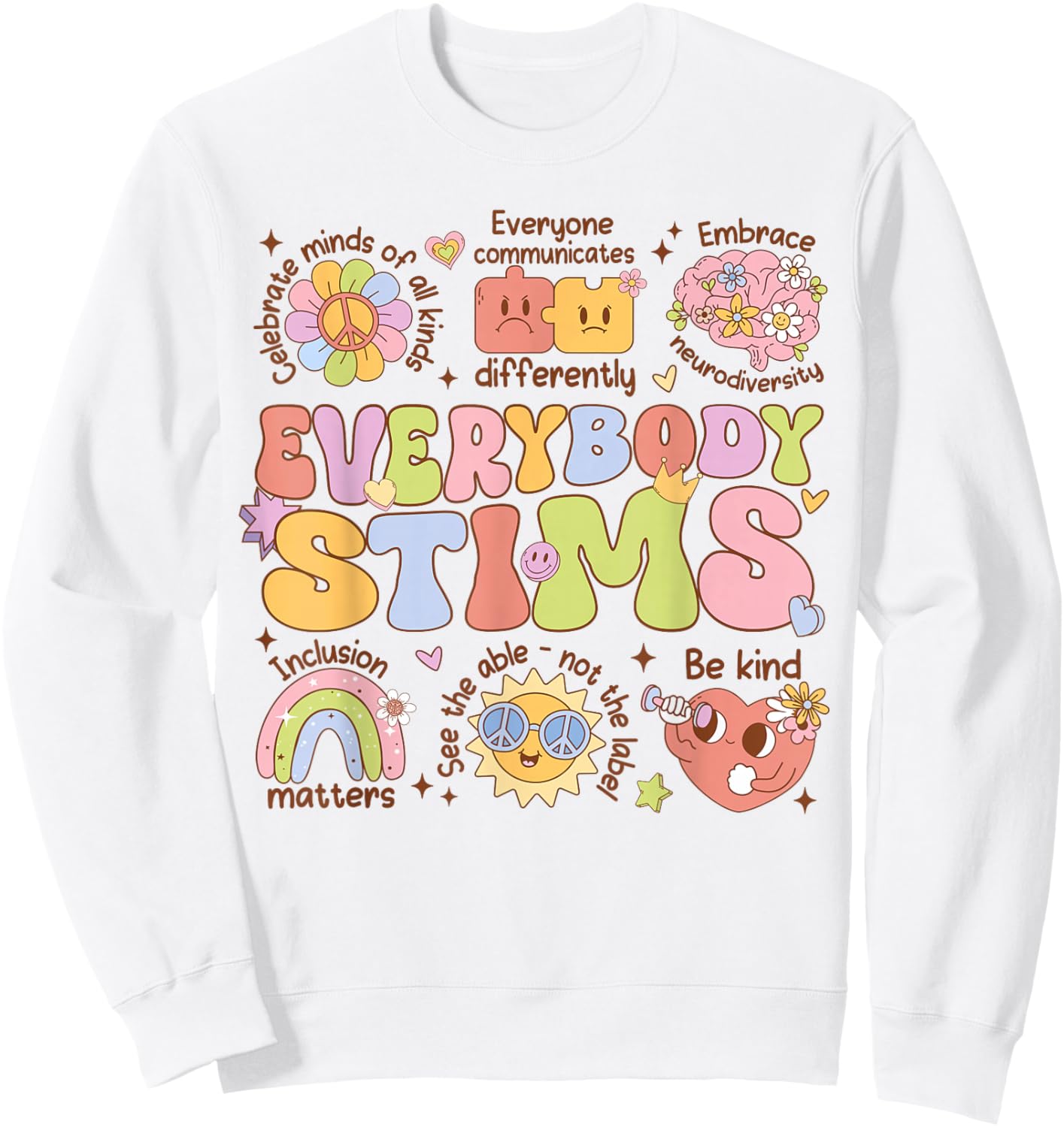 Everybody Stims Autism Awareness Special Education Teacher Sweatshirt - Sweatshirt | White