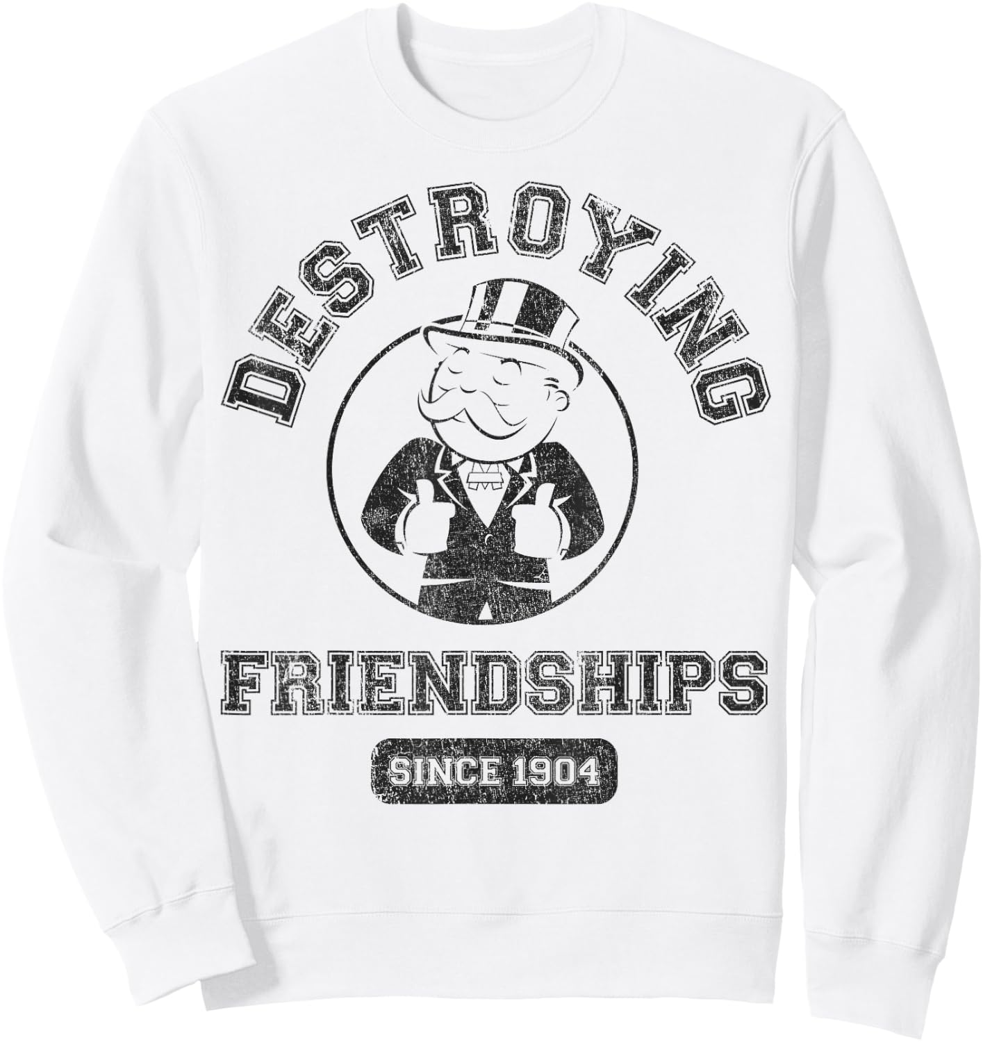 Monopoly Man Destroying Friendships Since 1904 Collegiate Sweatshirt - Sweatshirt | White