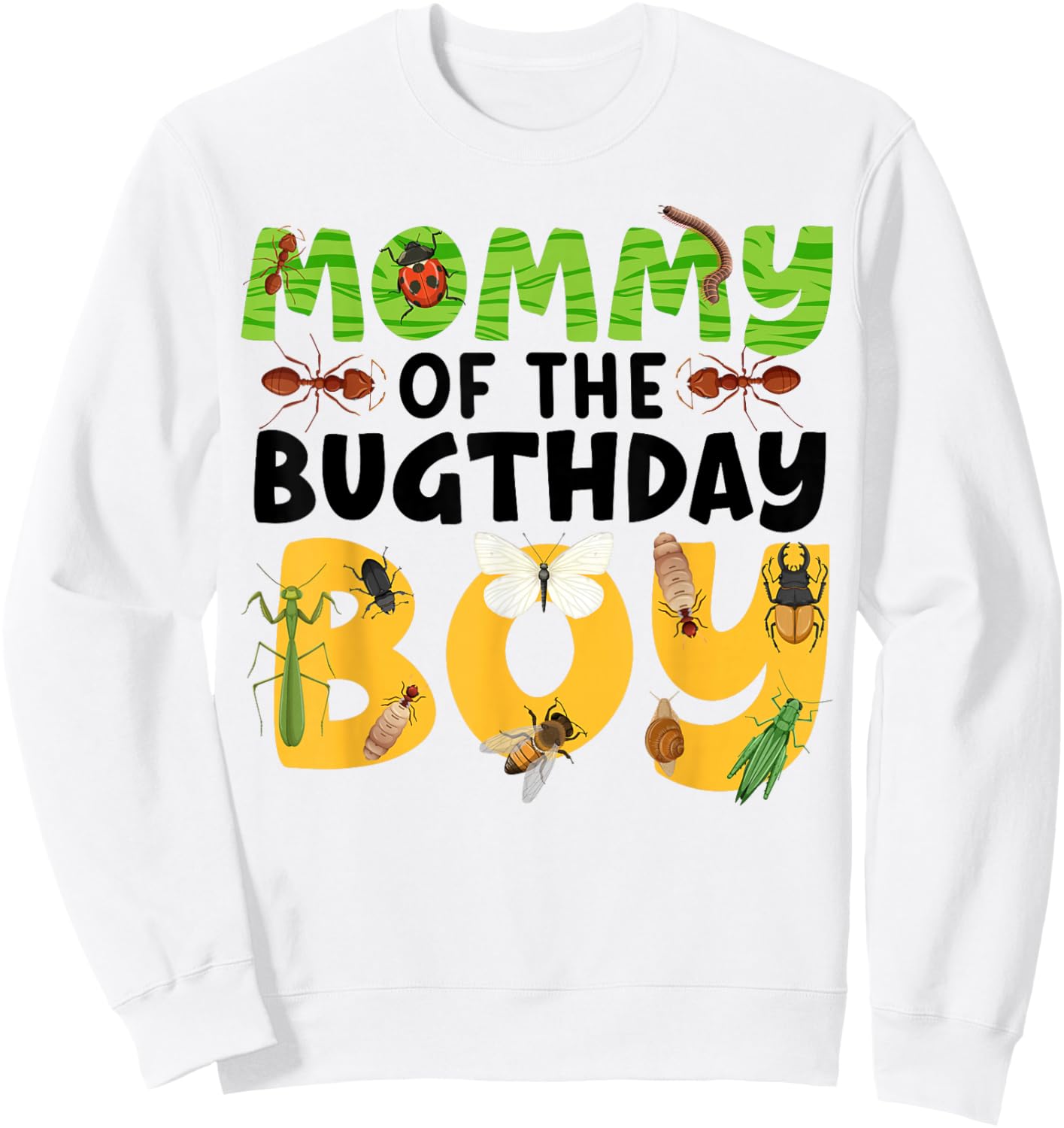 Mommy of the Bugthday Boy Bug Birthday Party Insect Theme Sweatshirt - Sweatshirt | White