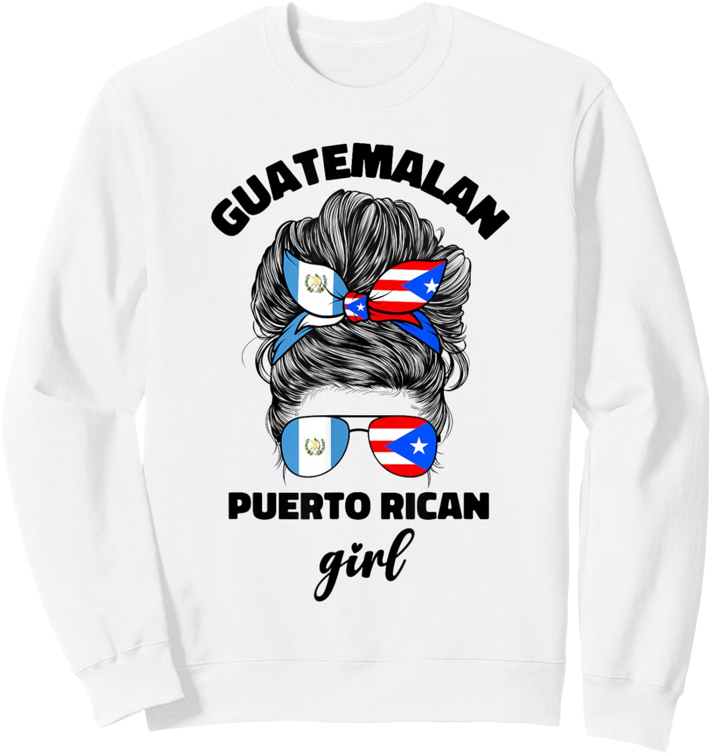 Half Guatemalan And Puerto Rican Rico Guatemala Flag Girl Sweatshirt - Sweatshirt | White