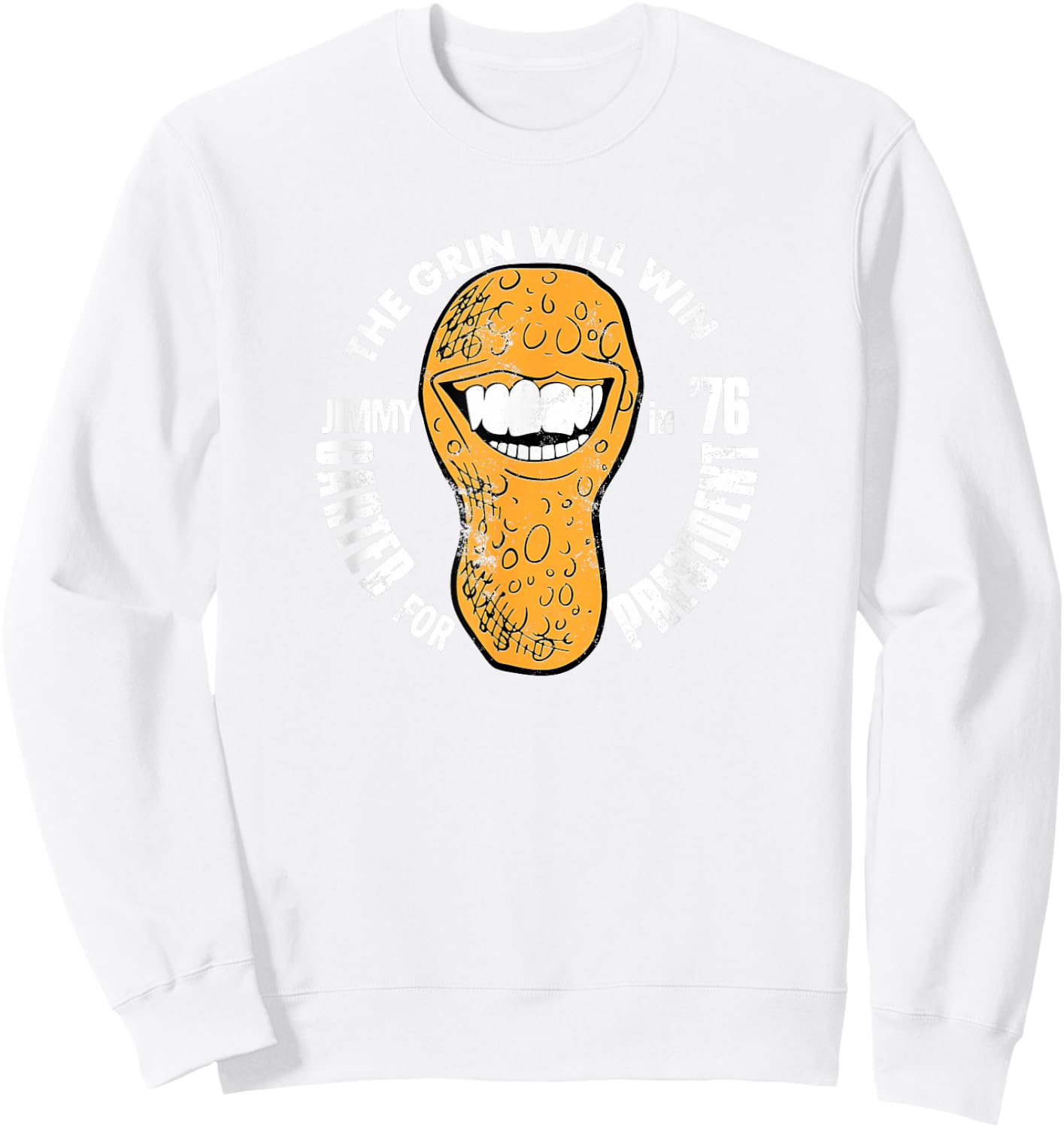 The Grin Will Win (Jimmy Carter for President in '76) Sweatshirt - Sweatshirt | White