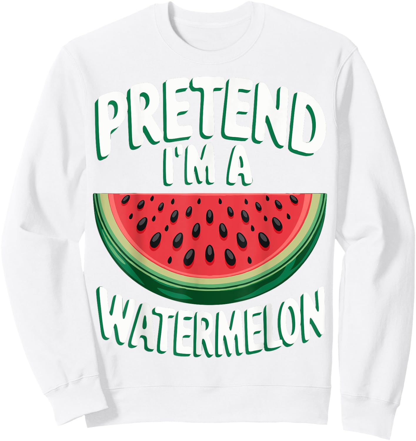 Pretend I'm A Watermelon Sweatshirt - Sweatshirt | White