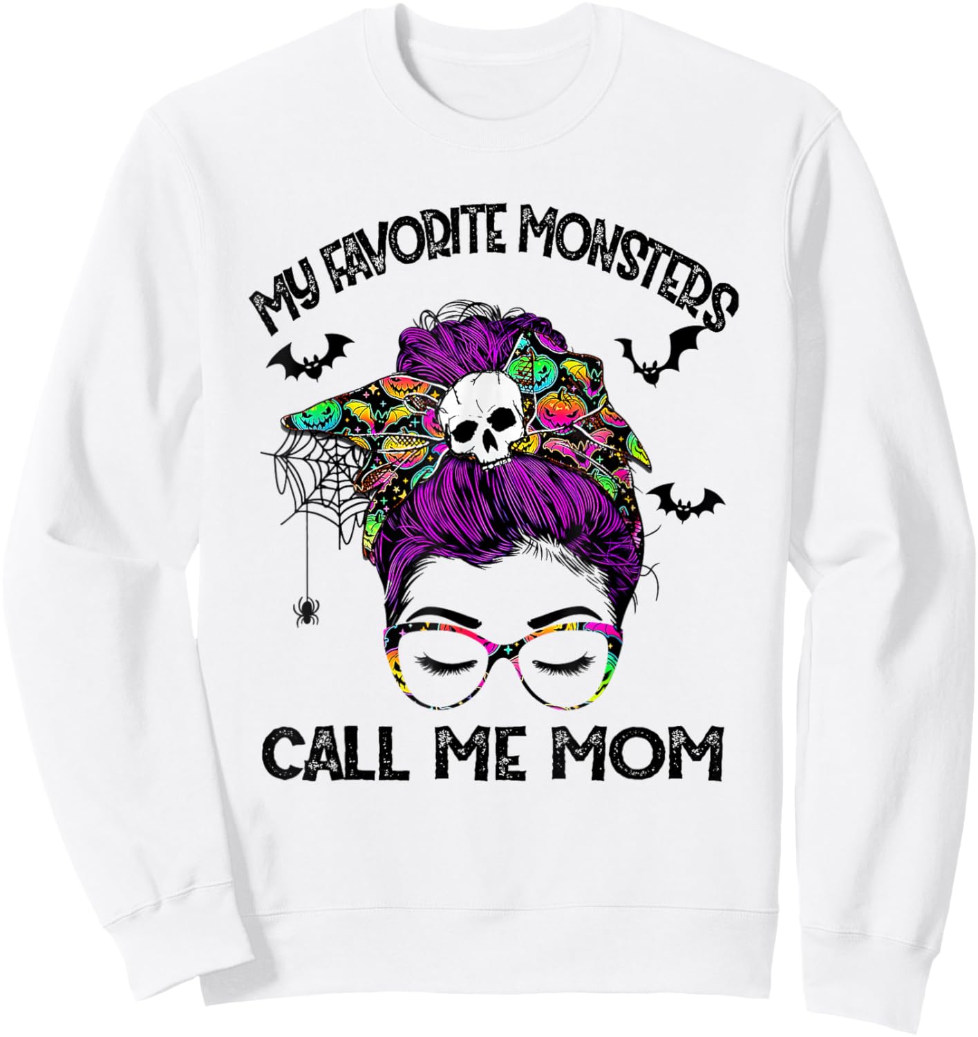 My Favorite Monsters Call Me Mom Messy Bun Happy Halloween Sweatshirt - Sweatshirt | White