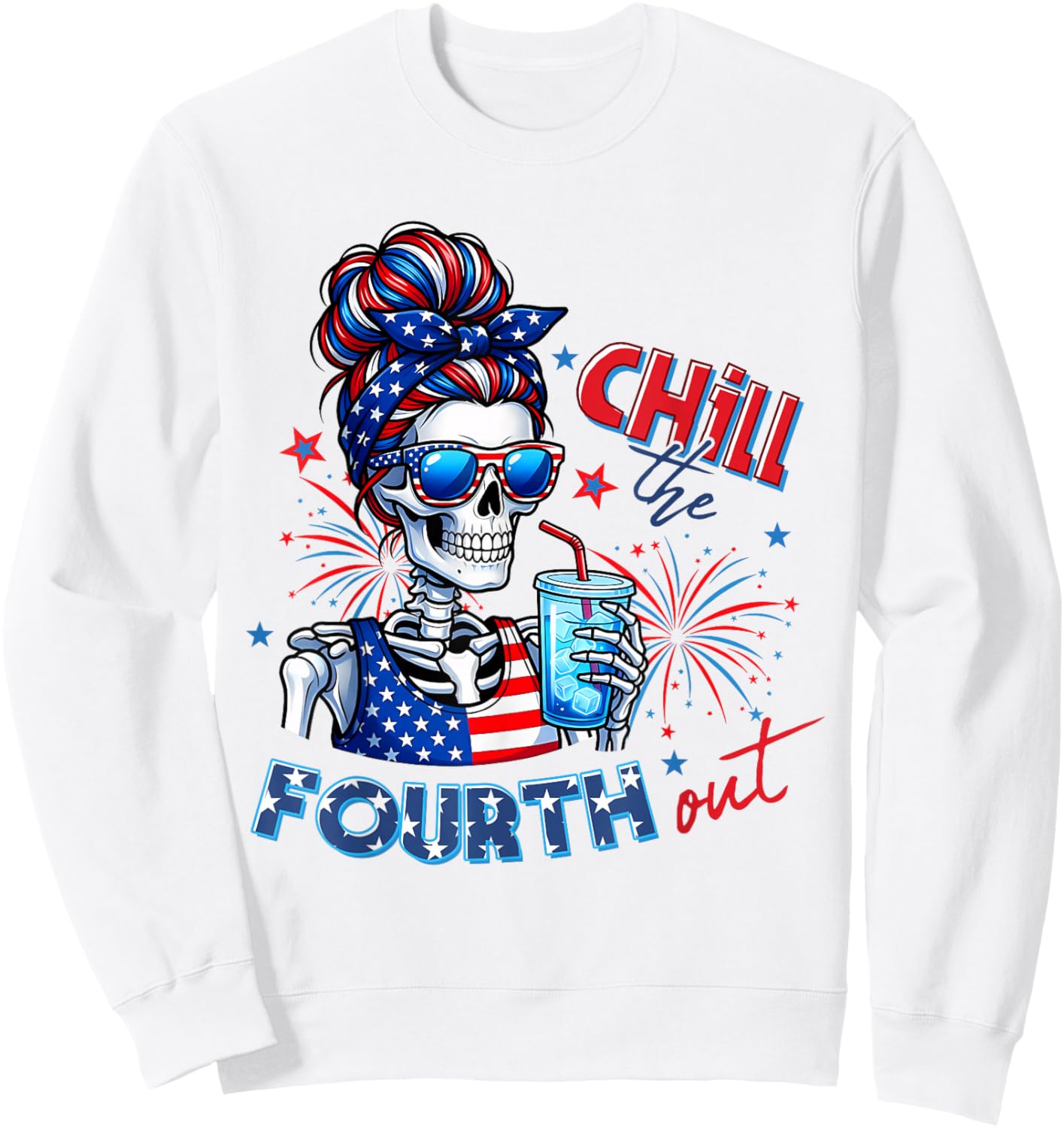 Funny Chill The Fourth Out Skeleton USA 4th of July Women Sweatshirt - Sweatshirt | White