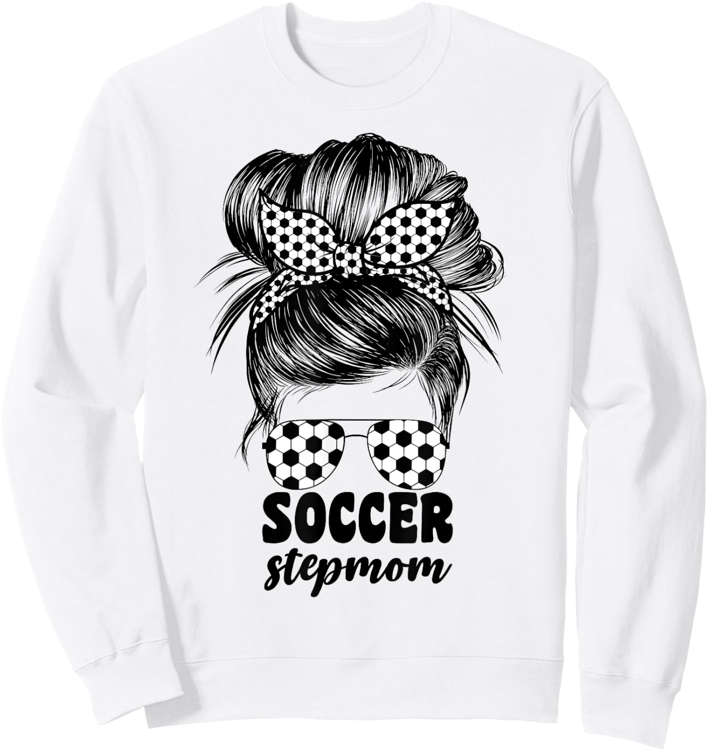Soccer Stepmom Messy Bun Bonus Stepmother Mom Cute Sweatshirt - Sweatshirt | White