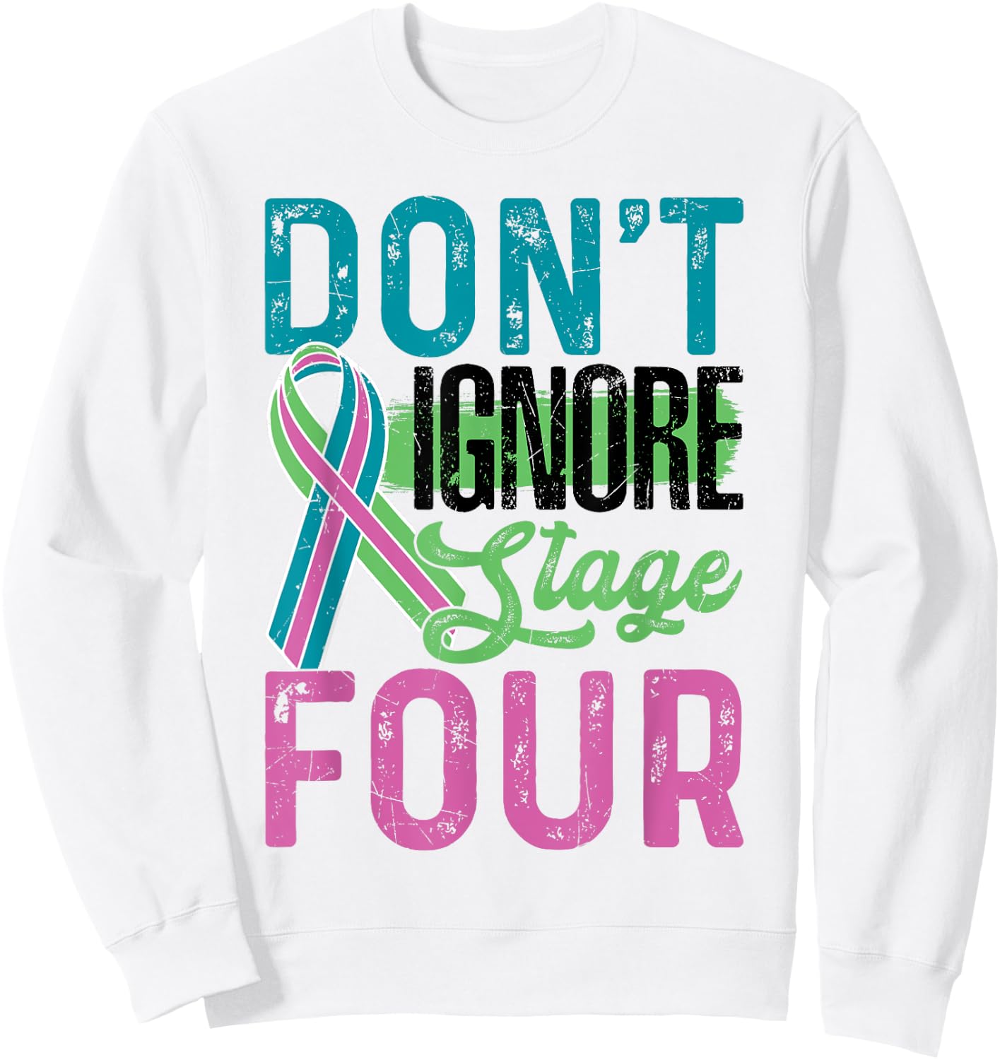 Don't Ignore Stage Four Metastatic Breast Cancer Awareness Sweatshirt - Sweatshirt | White