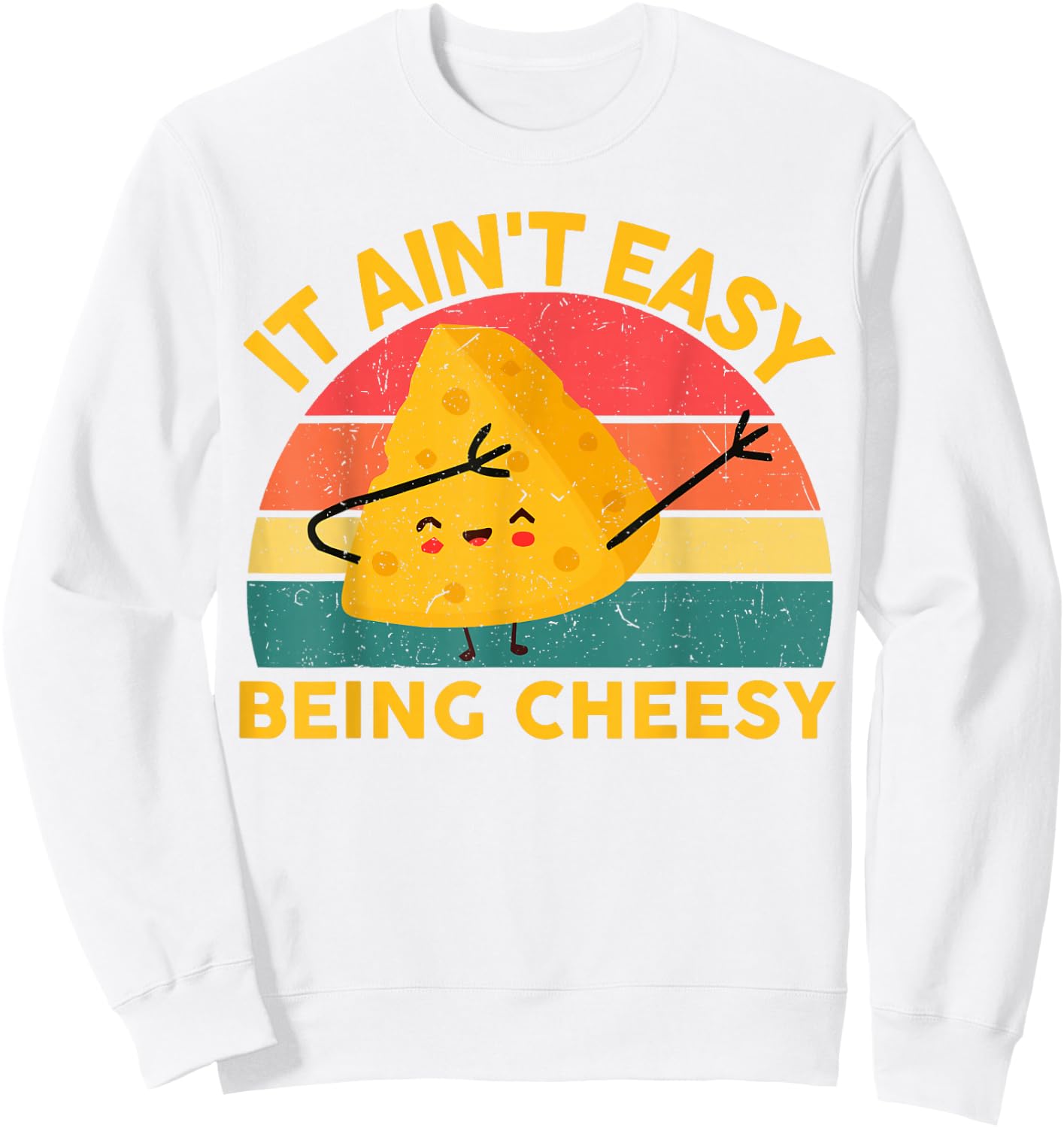 Cheese it Aint Easy Being Cheesy Funny Graphic Kids Boys Men Sweatshirt - Sweatshirt | White