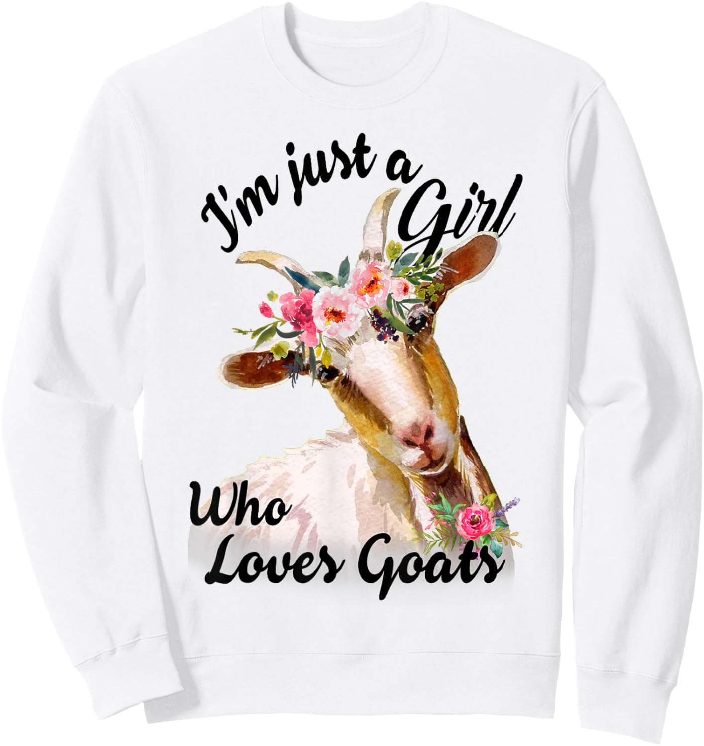 I'm Just A Girl Who Loves Goats Cute Goats Lovers Famers Sweatshirt - Sweatshirt | White