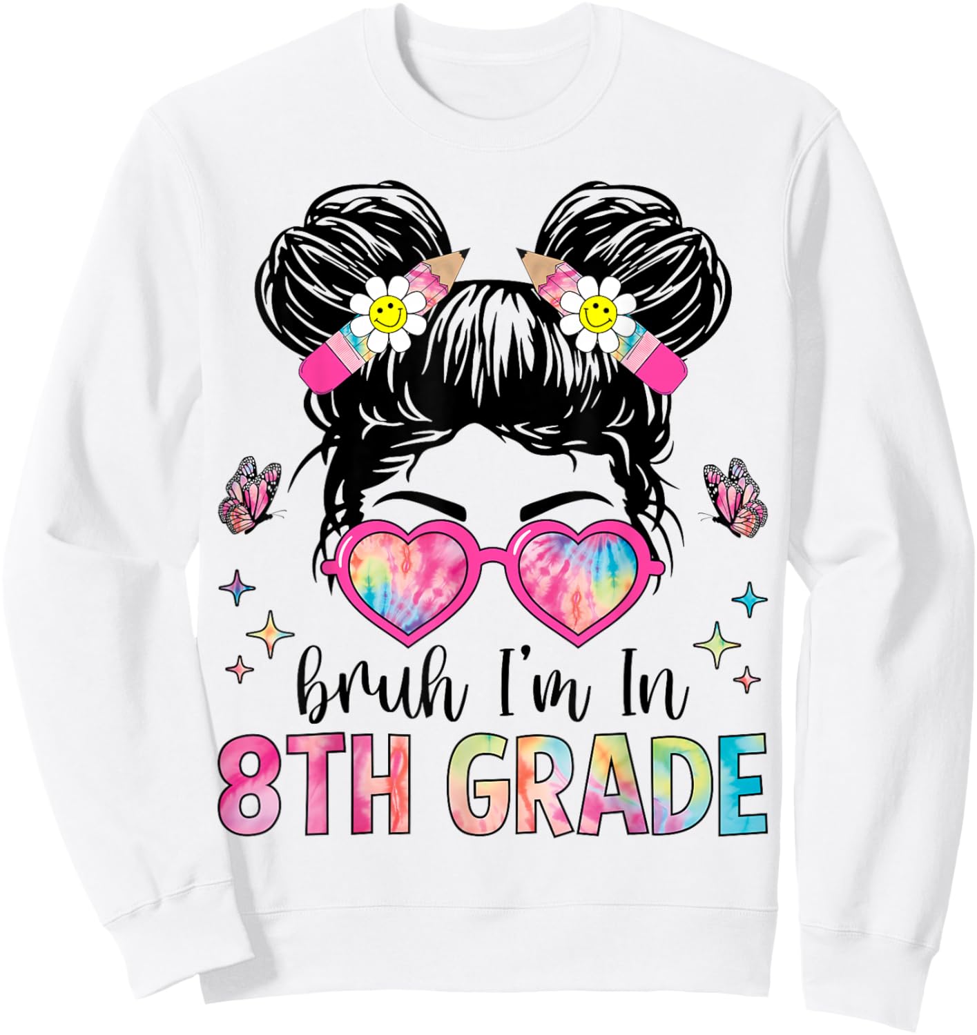 Bruh I'm In 8th Grade Messy Bun Back to School 8th Grade Sweatshirt - Sweatshirt | White