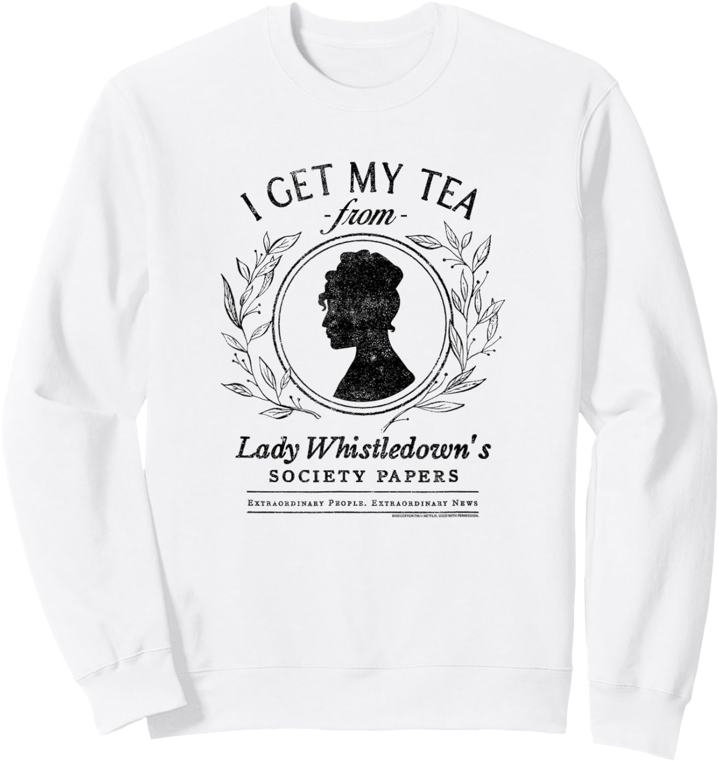 Bridgerton I Get My Tea From Lady Whistledown's Sweatshirt - Sweatshirt | White
