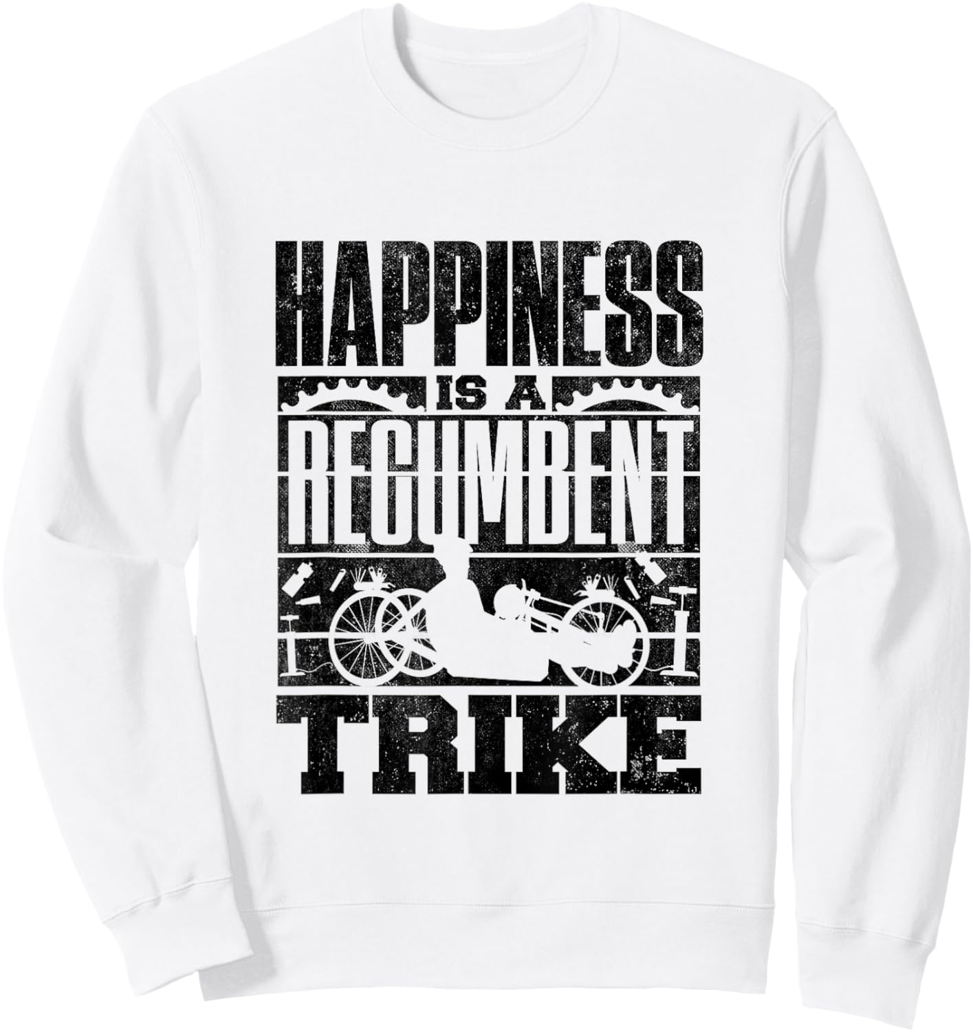 Recumbent Trike Bike Triker Happiness Is A Recumbent Trike Sweatshirt - Sweatshirt | White