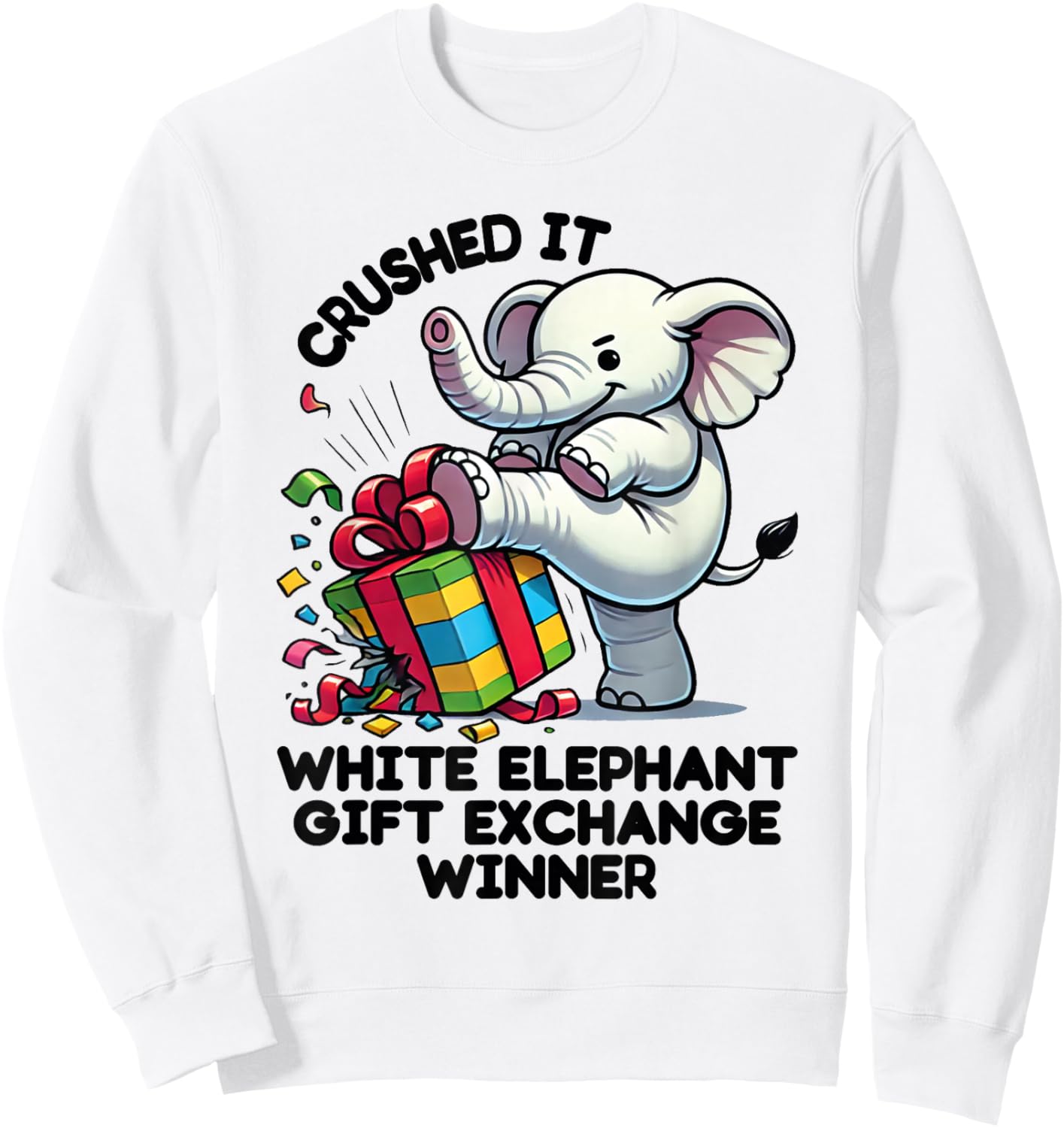 Cute Gag Crushed It White Elephant Exchange Under 20 Sweatshirt - Sweatshirt | White