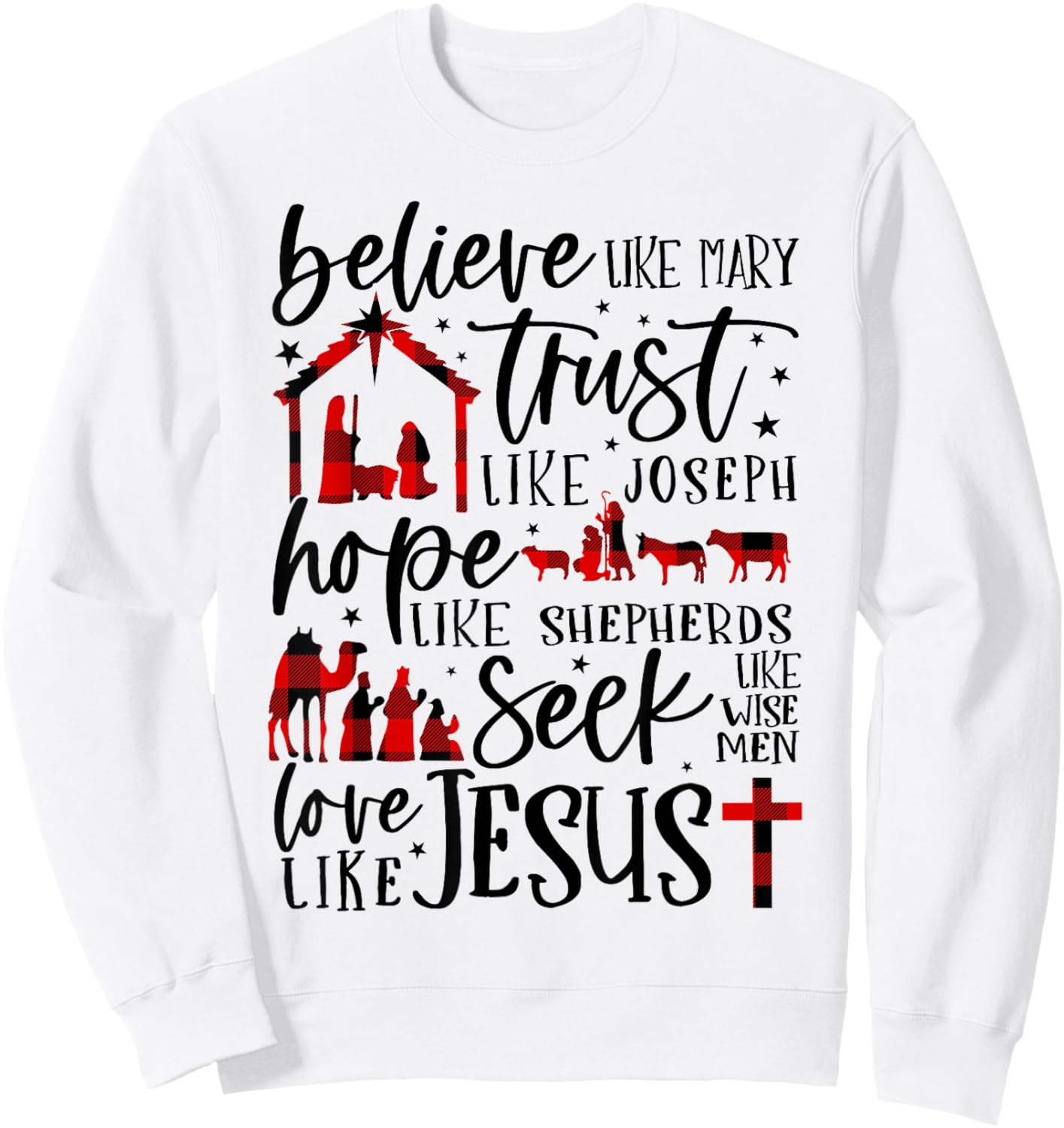 Believe Like Mary Trust Like Joseph Hope Like Shepherds Sweatshirt - Sweatshirt | White