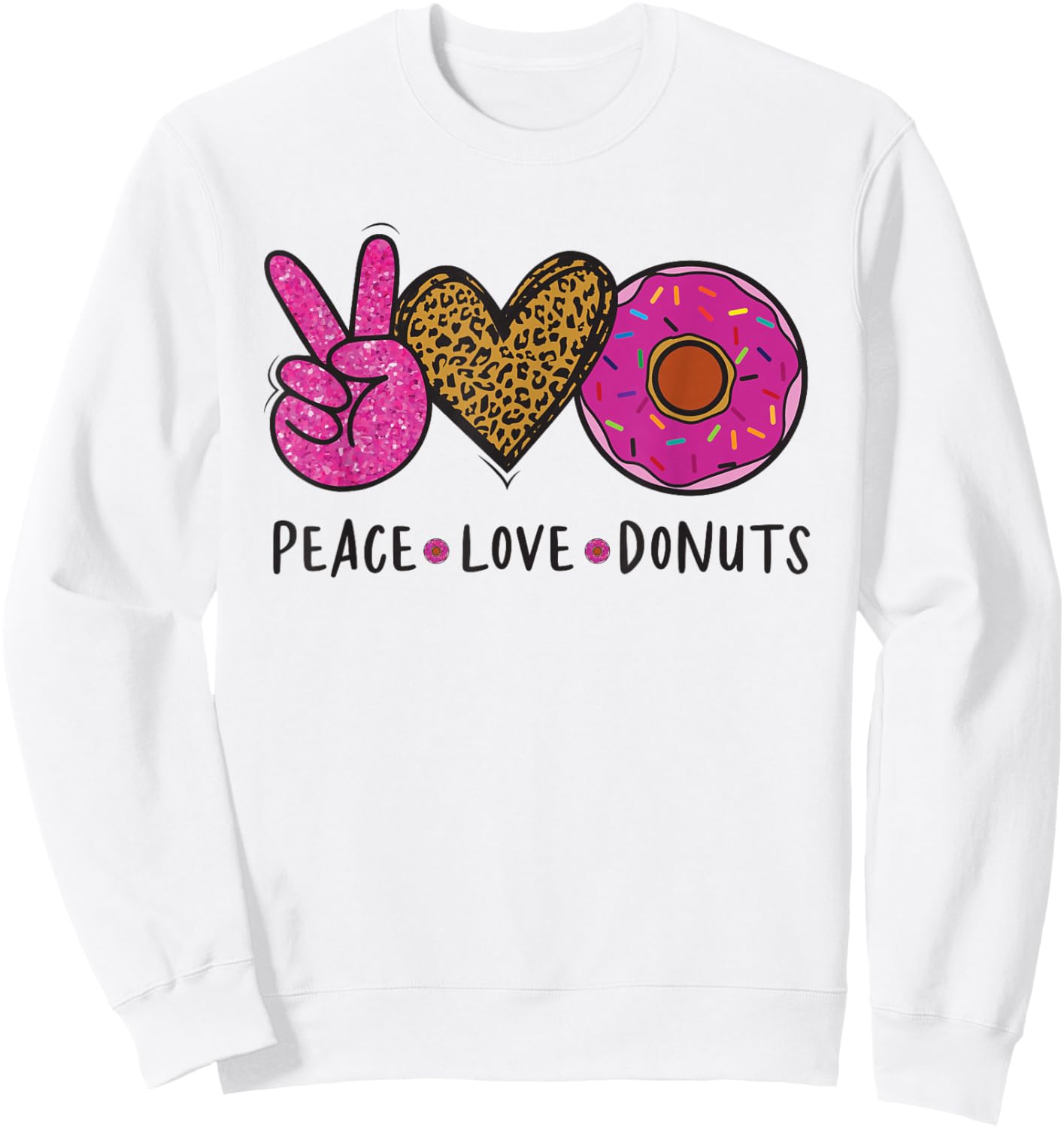 Peace Love Donuts - Donut Sweatshirt - Sweatshirt | White