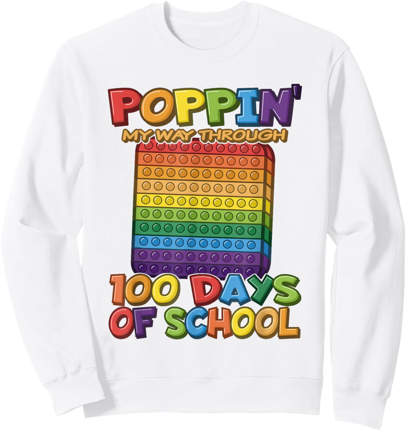 Poppin My Way Through 100 Days of School - Pop It Sweatshirt - Sweatshirt | White
