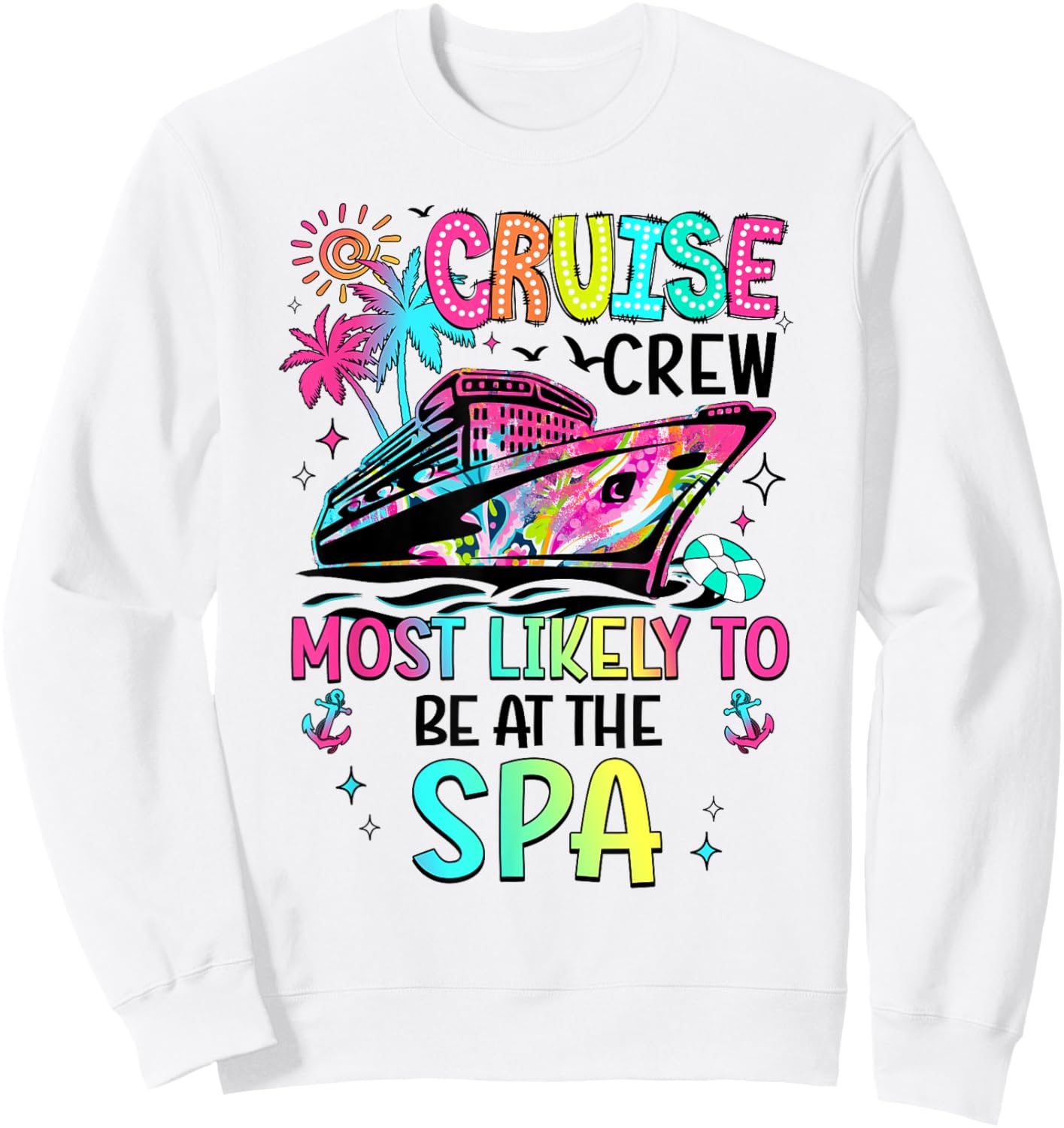 Cruise Crew Most Likely To Be At The Spa Matching Sweatshirt - Sweatshirt | White