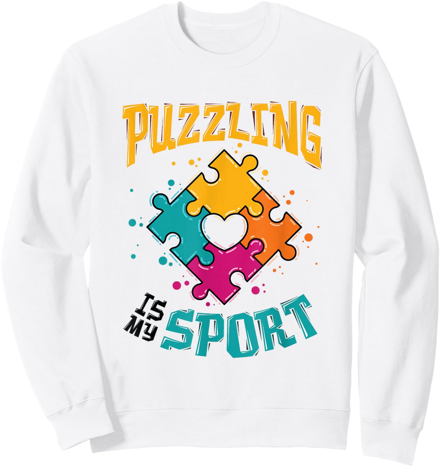 Puzzling Is My Sport Puzzle Lover Sweatshirt - Sweatshirt | White