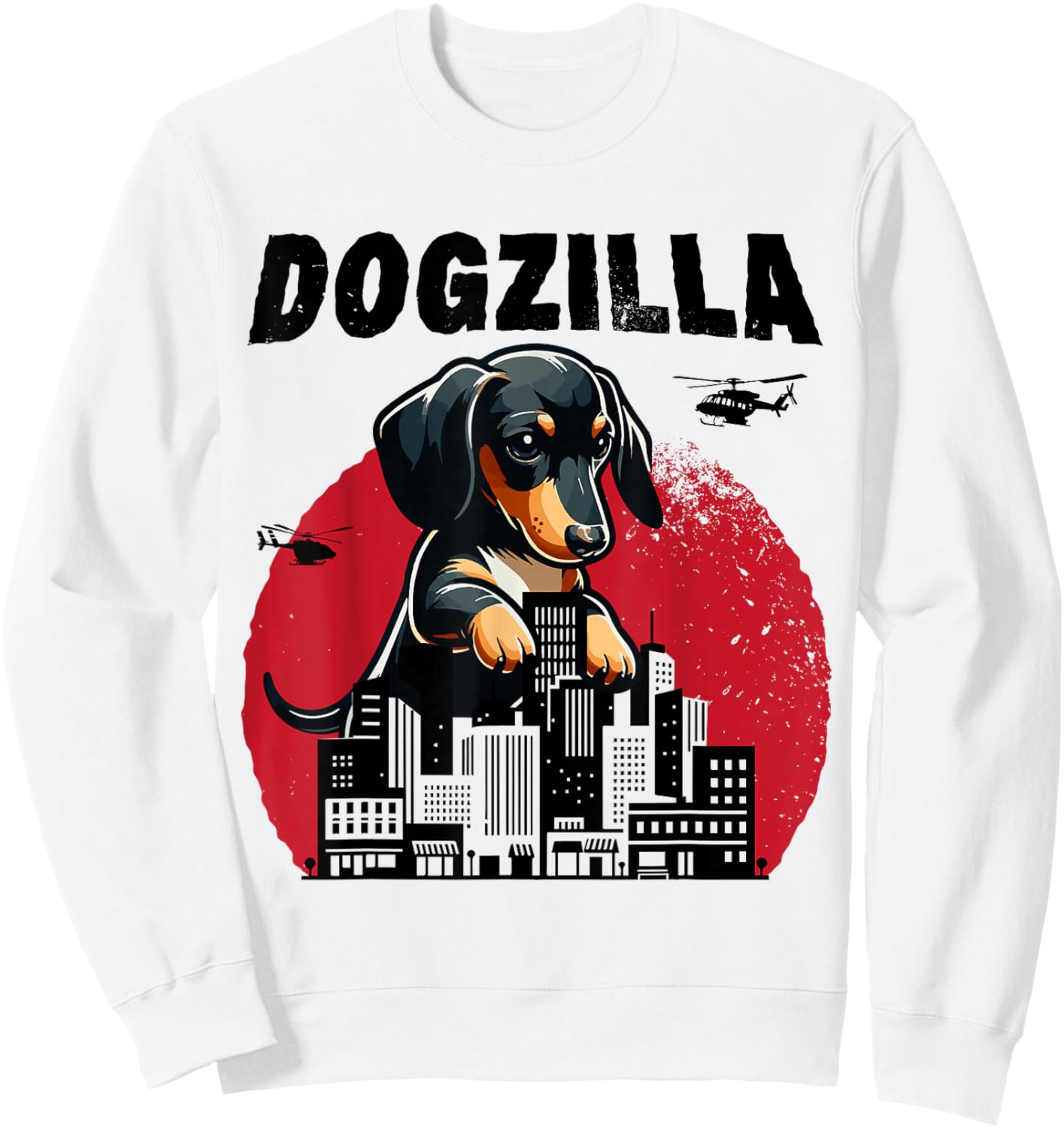 Dogzilla Funny Giant Dachshund Cute Wiener Dog in City Men Women Girls Kids Sweatshirt - Sweatshirt | White