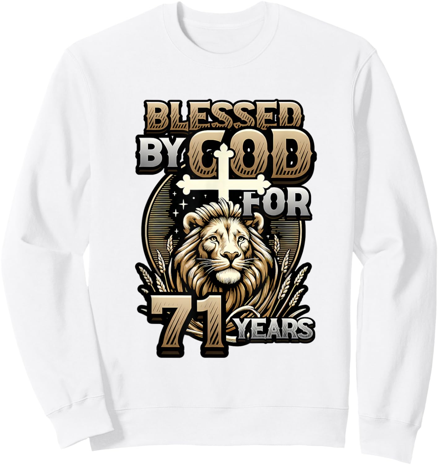 71st Birthday Christian Blessed By God for 71 Years Sweatshirt - Sweatshirt | White