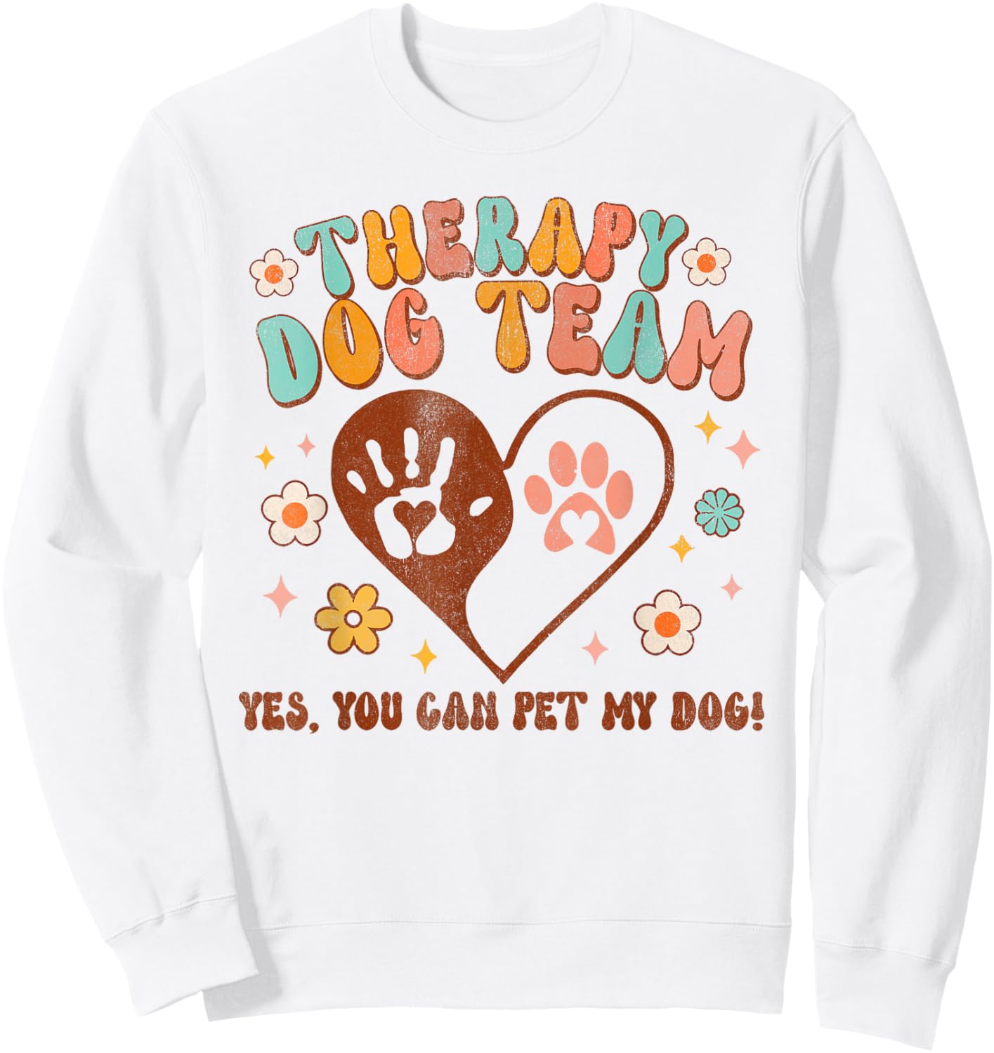 Therapy Dog Team Pet My Dog Animal Assisted Therapy Groovy Sweatshirt - Sweatshirt | White