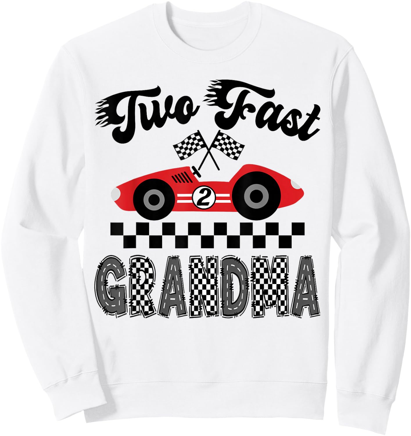 Two Fast Grandma of The Birthday Boy Racing Car Matching Sweatshirt - Sweatshirt | White