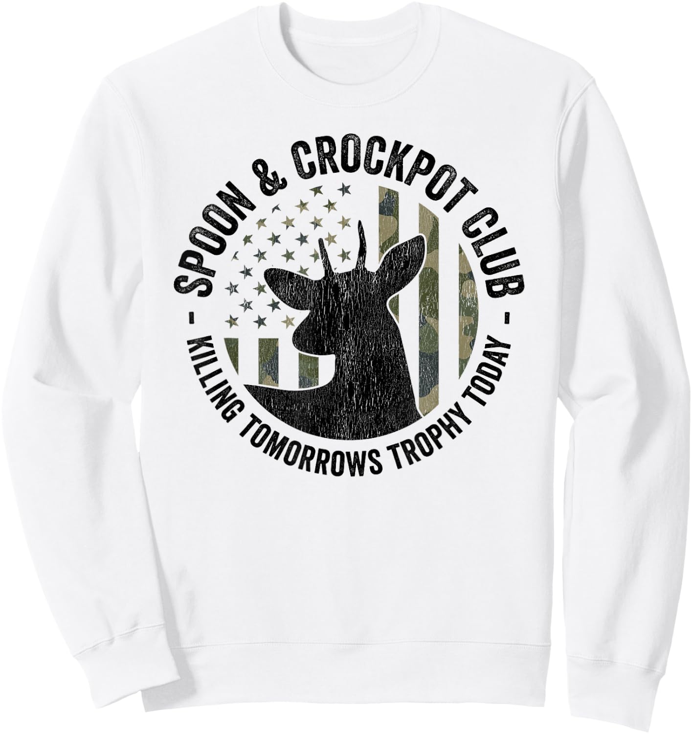 Spoon And Crockpot Club Funny Deer Hunter Hunting Joke CAMO Sweatshirt - Sweatshirt | White