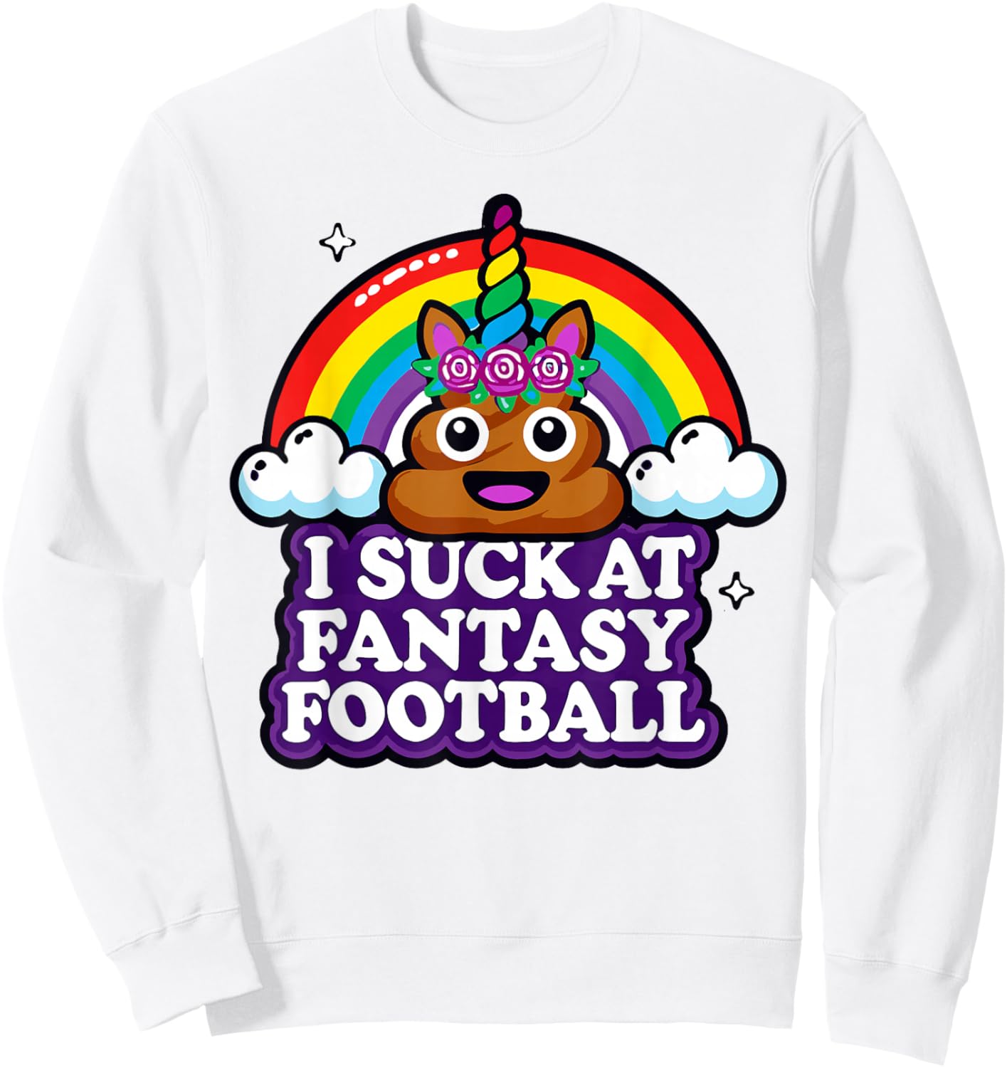 I Suck at Fantasy Football Rainbow Funny Sweatshirt - Sweatshirt | White