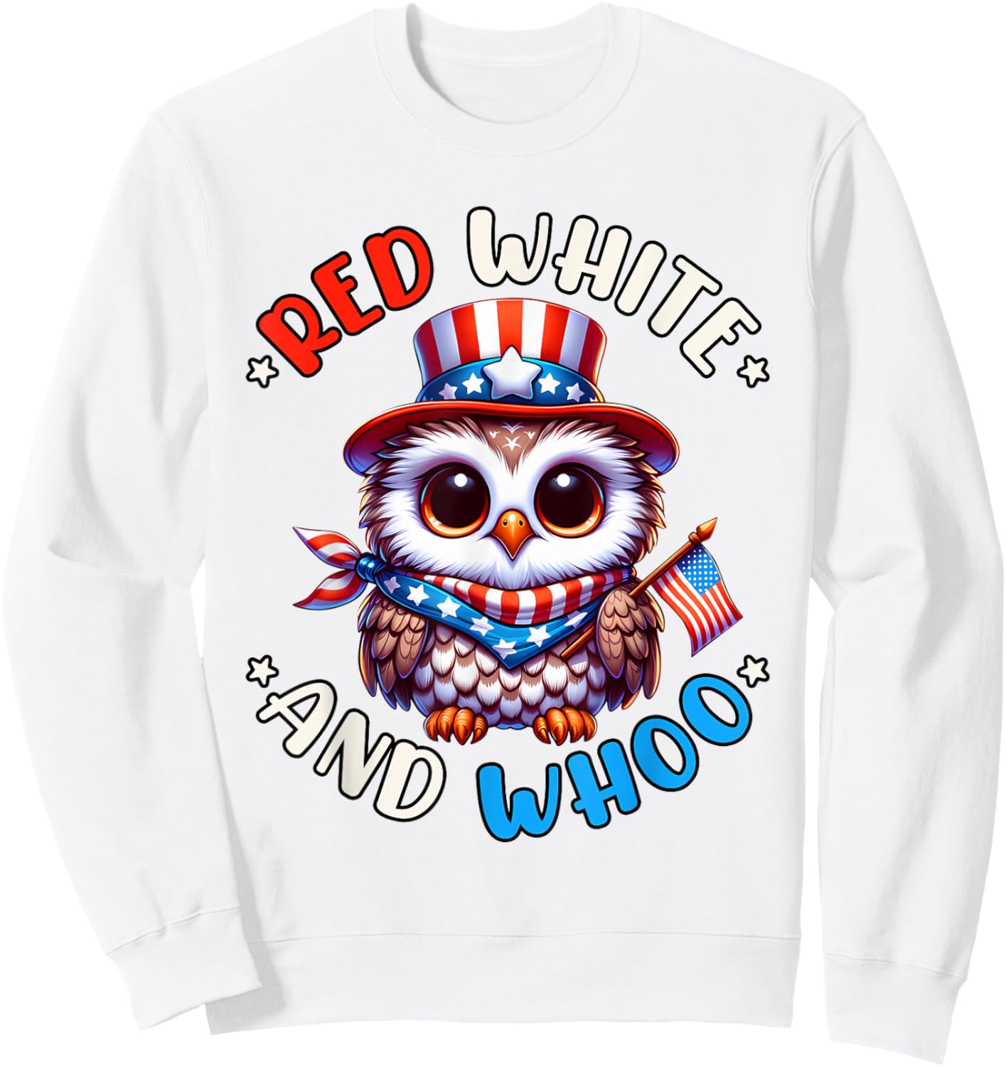 4th of July Owl Independence Day Red White and Whoo Sweatshirt - Sweatshirt | White