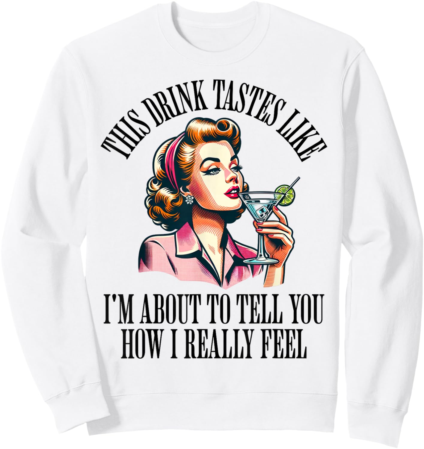 Woman Drinking Cocktail Funny Retro Housewife Vintage Vodka Sweatshirt - Sweatshirt | White