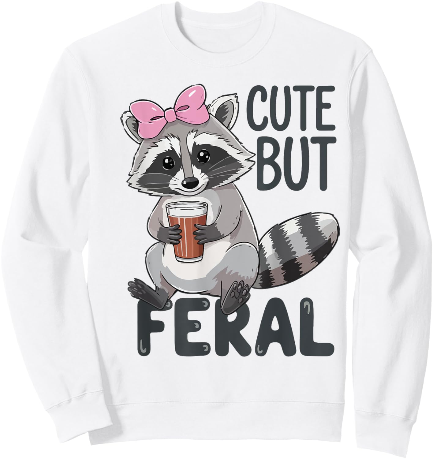 Cute But Feral Raccoon Women Toddler Girl Funny Trash-Panda Sweatshirt - Sweatshirt | White