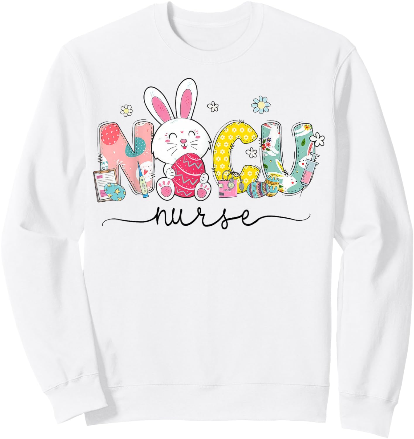 NICU Nurse Bunny Egg NICU Nursing Easter Day Sweatshirt - Sweatshirt | White