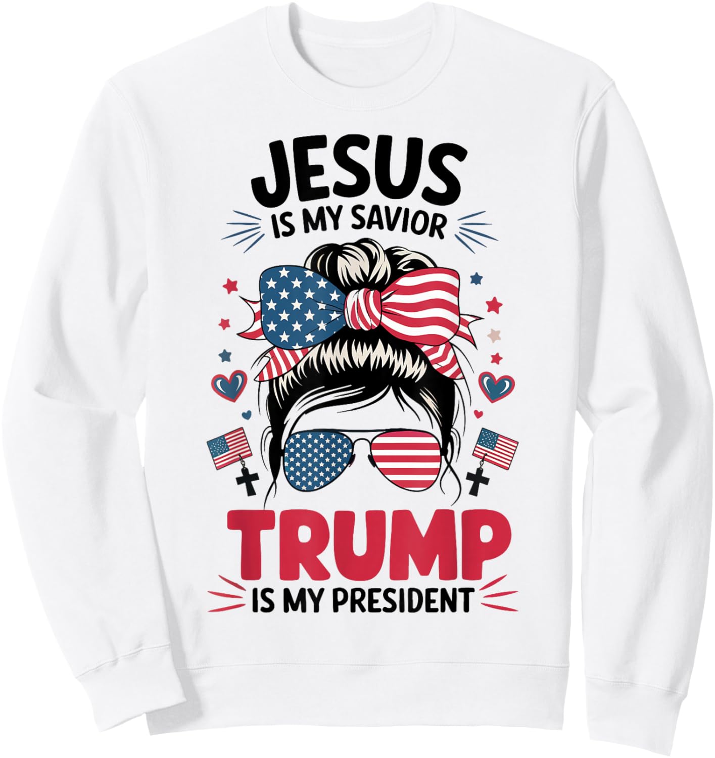 Girl Jesus My Savior Trump President Christian Women Youth Sweatshirt - Sweatshirt | White