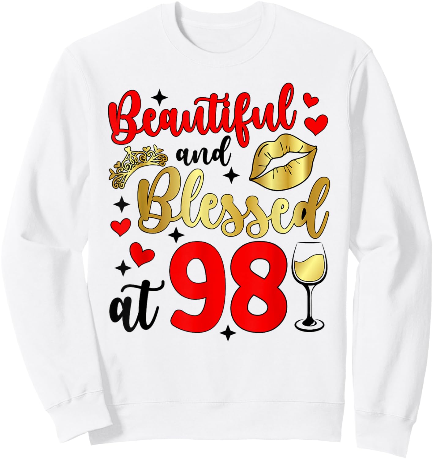 Blessed at 98 Year Old 98th Birthday It's My 98th Bday Sweatshirt - Sweatshirt | White