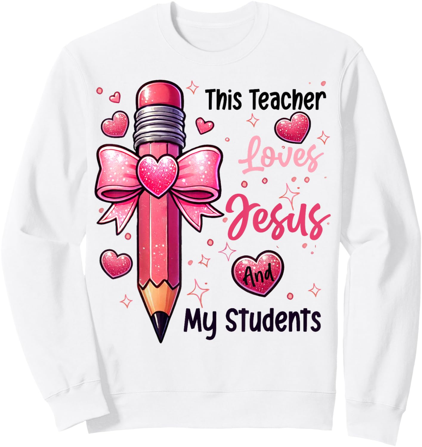 Christian Valentine This Teacher Loves Jesus And My Students Sweatshirt - Sweatshirt | White