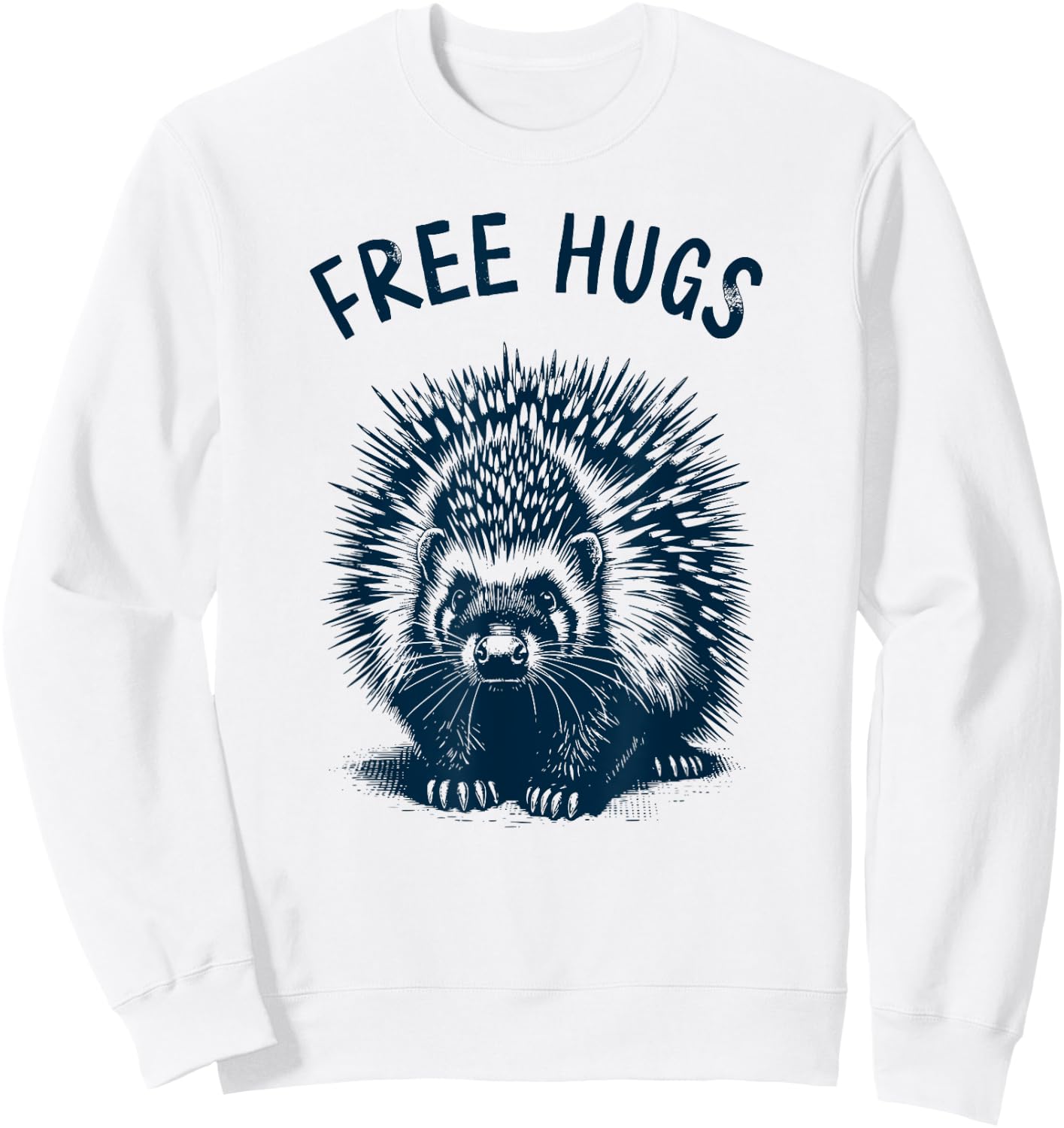 Free-Hugs - Cute Funny Porcupine Humor No Hugging Sweatshirt - Sweatshirt | White