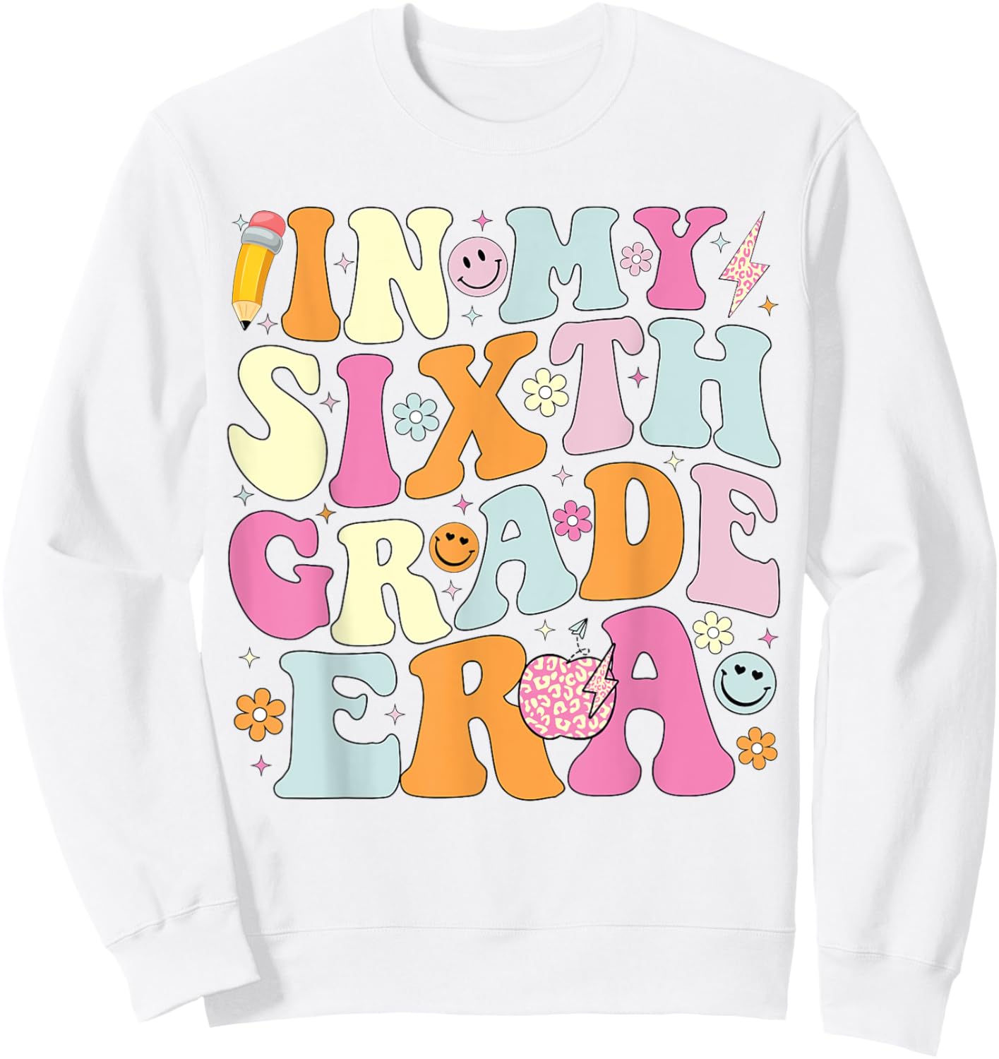 In My Sixth Grade Era Cool 6th Grade Teacher Back to School Men Women Girls Kids Sweatshirt - Sweatshirt | White