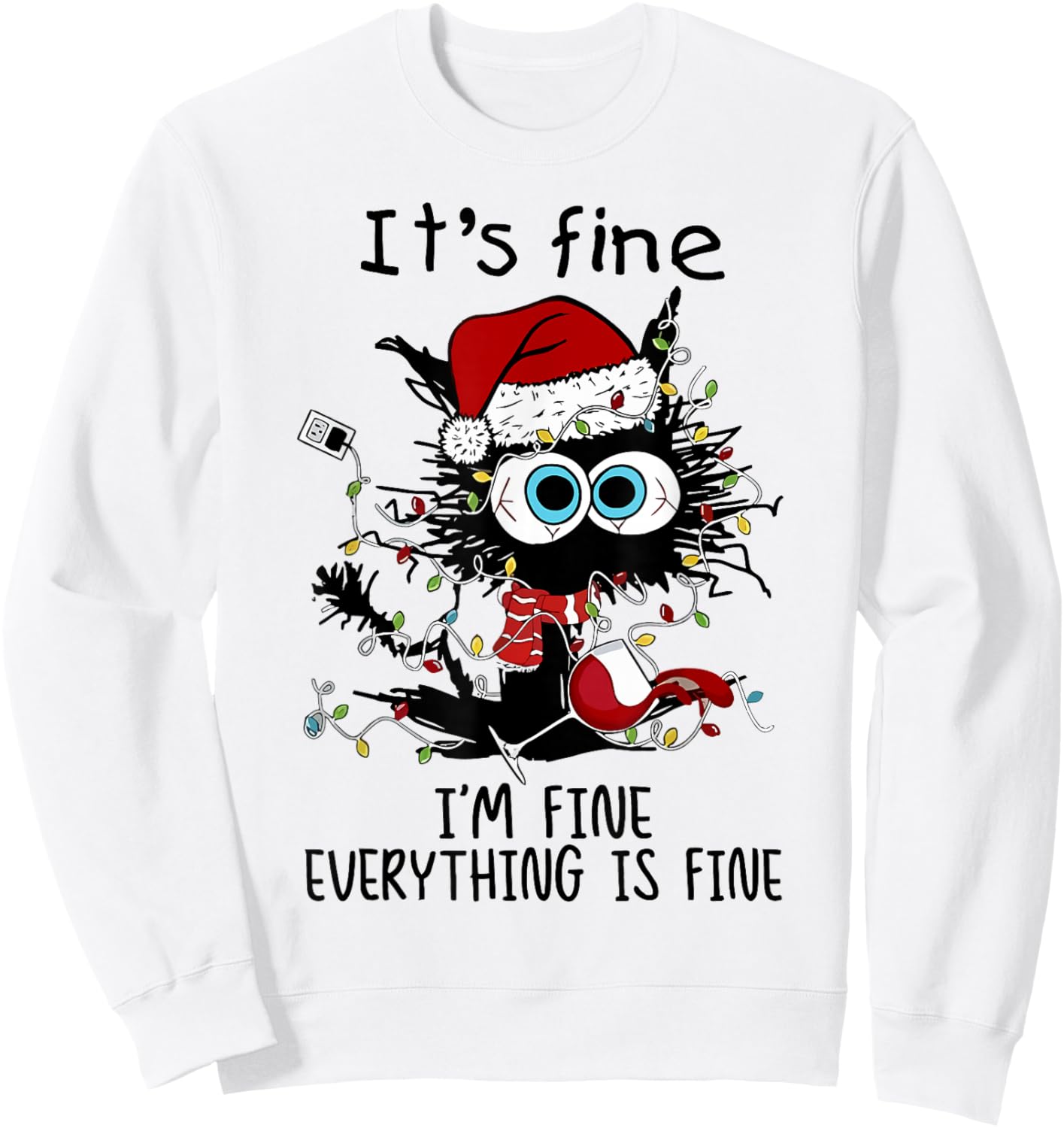 I'm Fine This Is Fine Everything Is Fine Black Cat Christmas Sweatshirt - Sweatshirt | White
