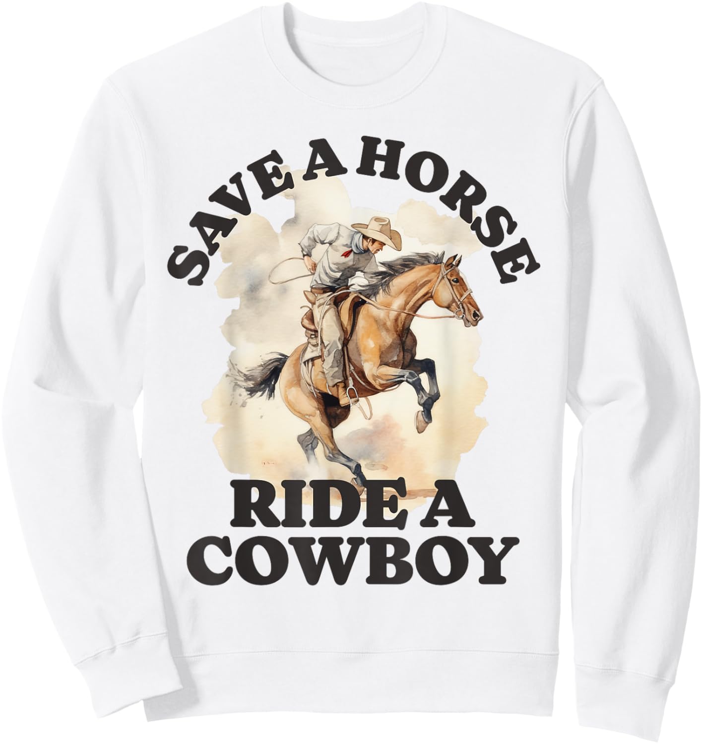 Funny Cowboy Cowgirl Save a Horse Ride a Cowboy Vintage Sweatshirt - Sweatshirt | White