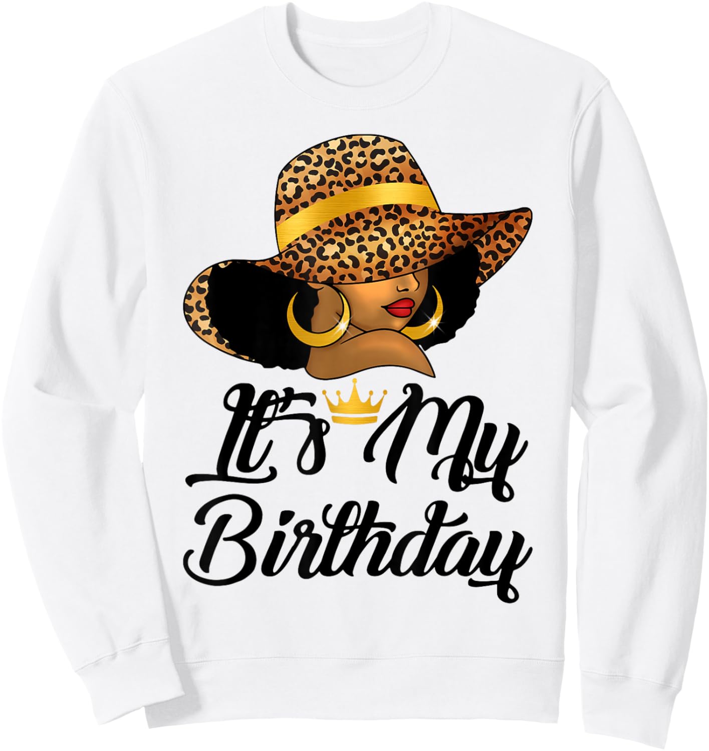 African American Woman Girl It's My Birthday Black Queen Sweatshirt - Sweatshirt | White