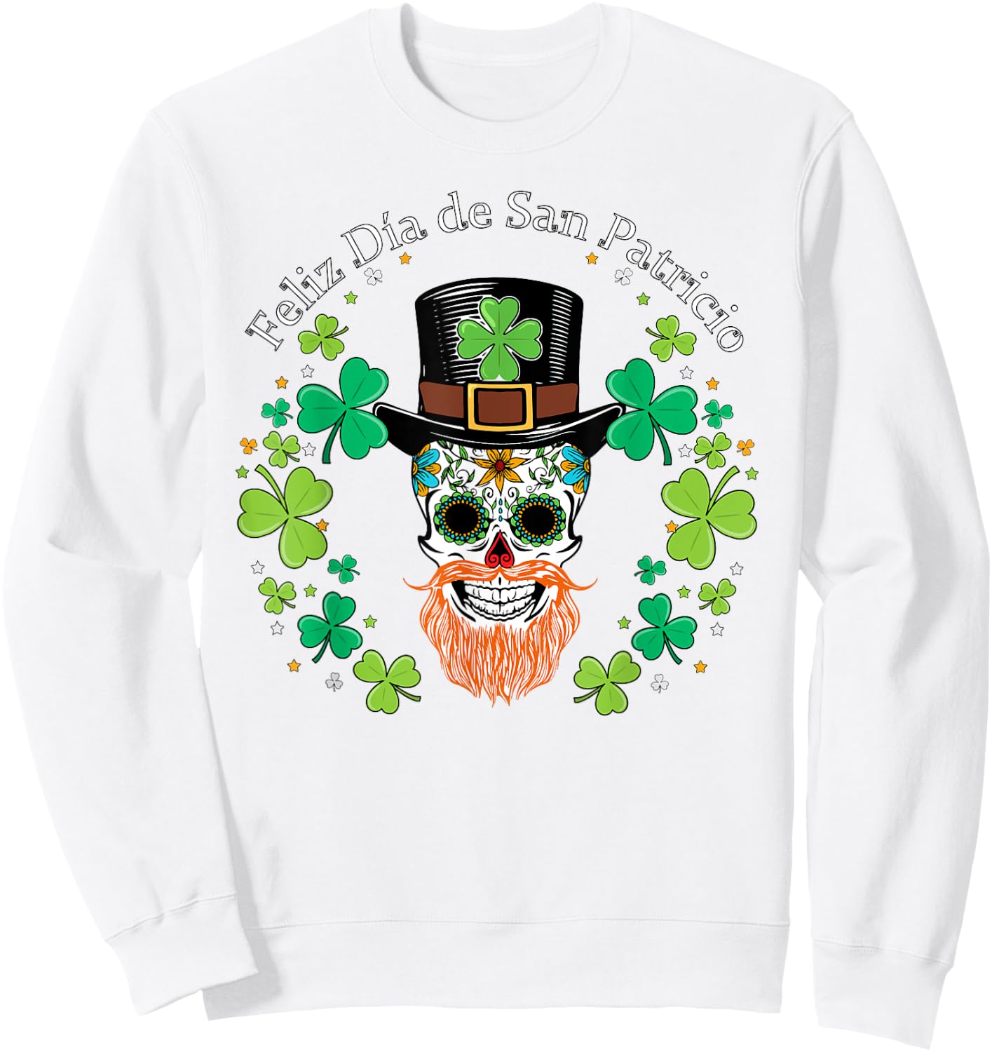 Funny "Feliz Dia de San Patricio" Sweatshirt - Sweatshirt | White