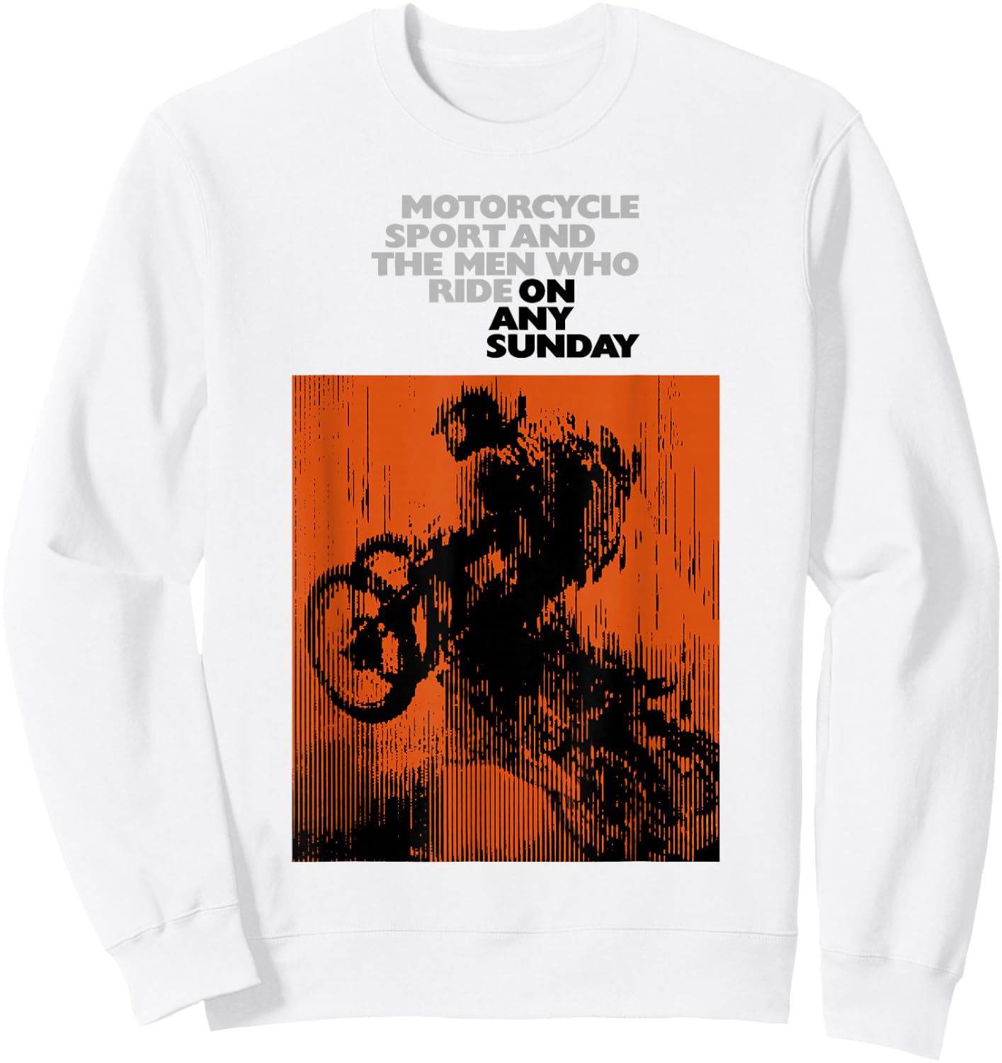 On Any Sunday 1971 Vintage Motorcycle Movie Poster Sweatshirt - Sweatshirt | White
