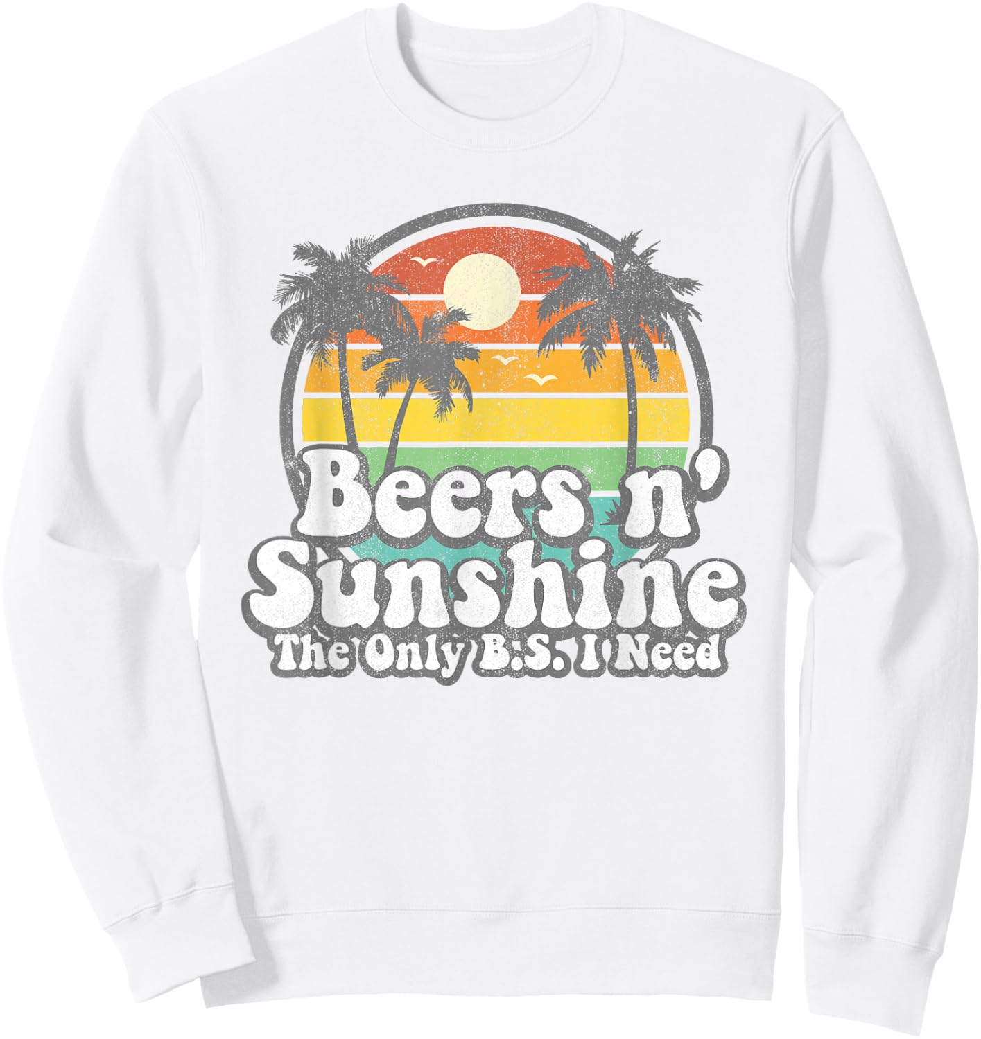 The Only BS I Need is Beers and Sunshine Retro Beach Gift Small Sweatshirt - Sweatshirt | White