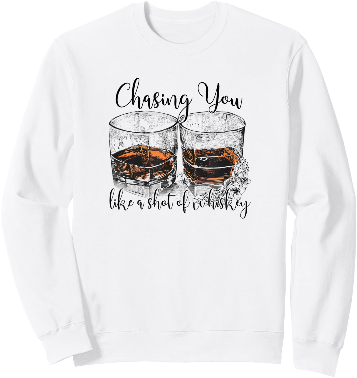 Chasing You Like a Shot of Whiskey Sweatshirt - Sweatshirt | White