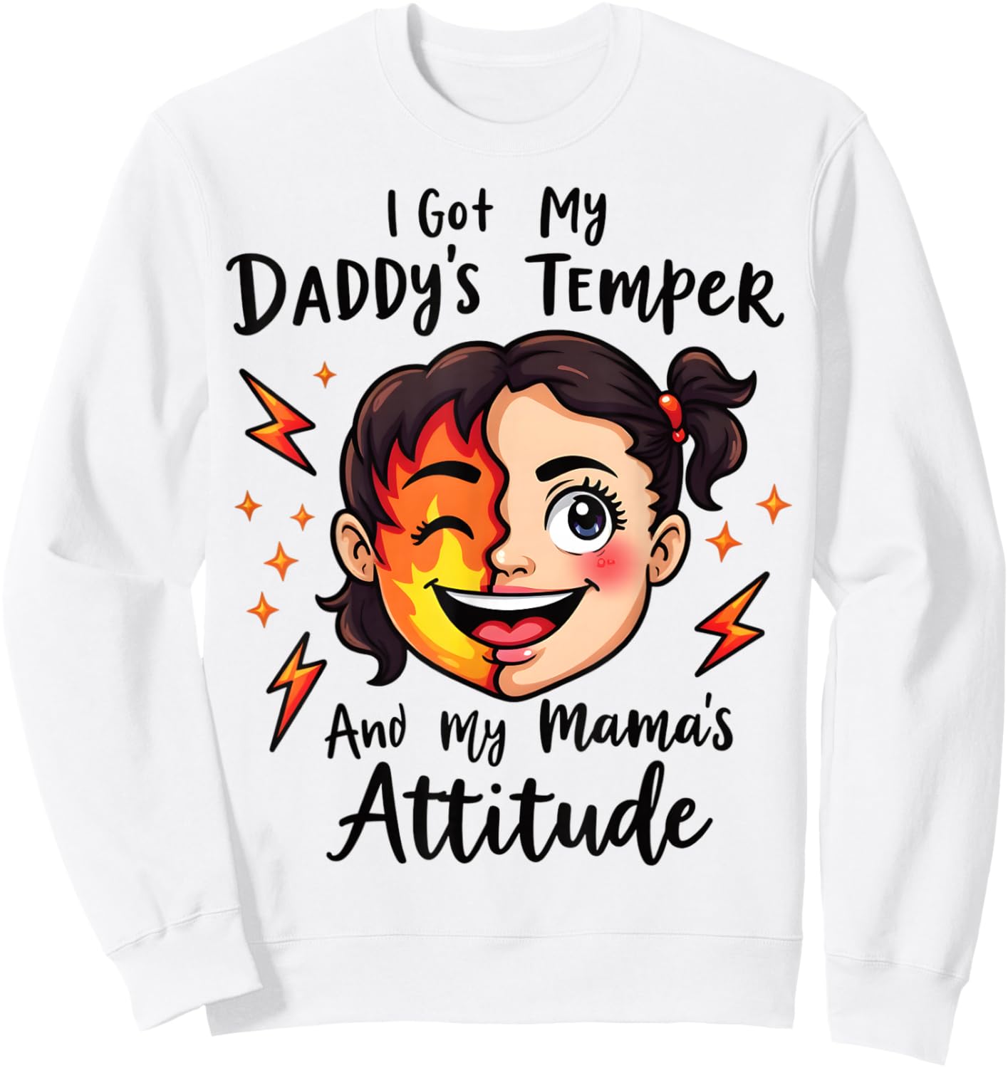 I Got My Daddy's Temper And My Mama's Attitude Sweatshirt - Sweatshirt | White